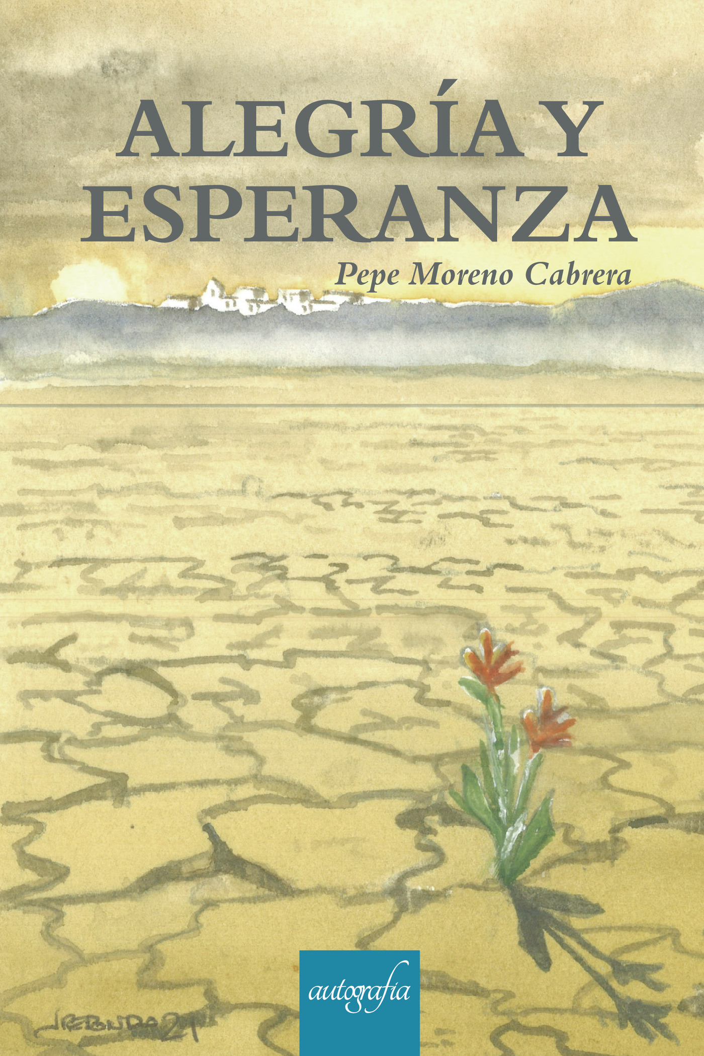 Portada de Alegría y esperanza · Pepe Moreno Cabrera
