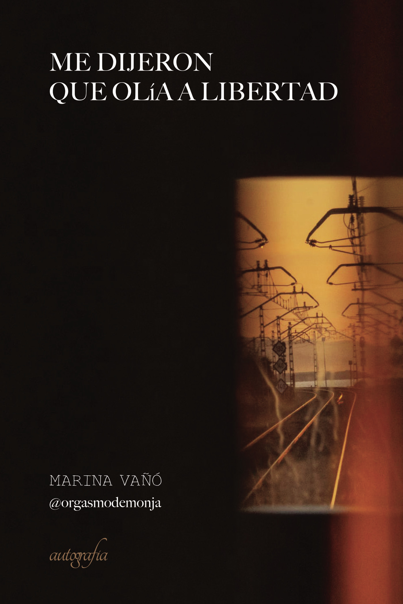 Portada de Me dijeron que olía a libertad · Martina Vañó Martí