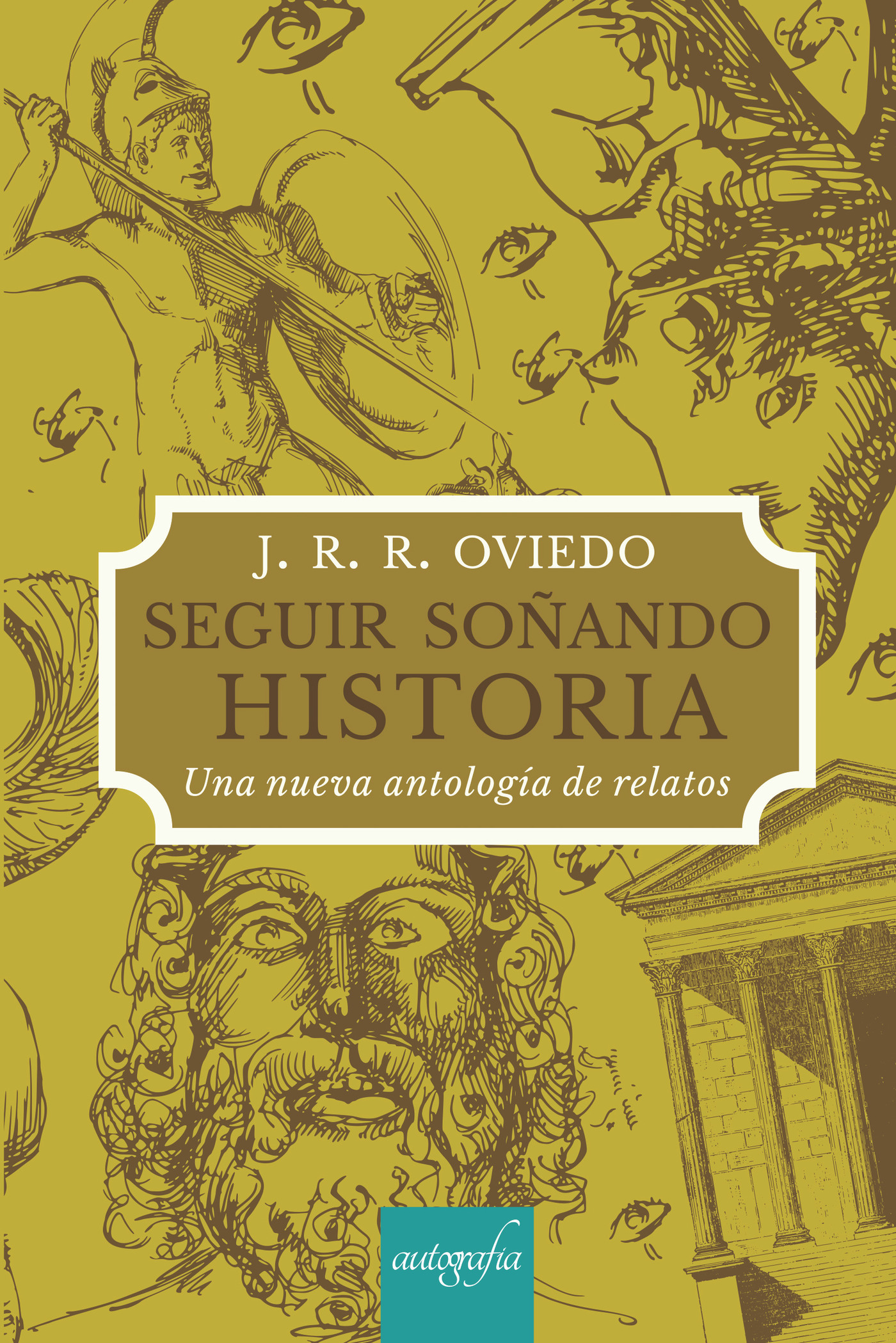 Portada de Seguir soñando historia. Una nueva antología de relatos