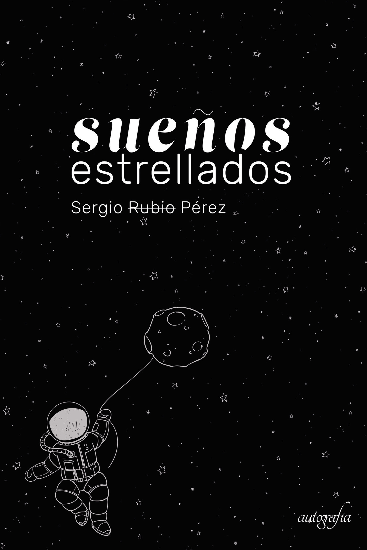 Portada de Sueños estrellados · Sergio Rubio Pérez