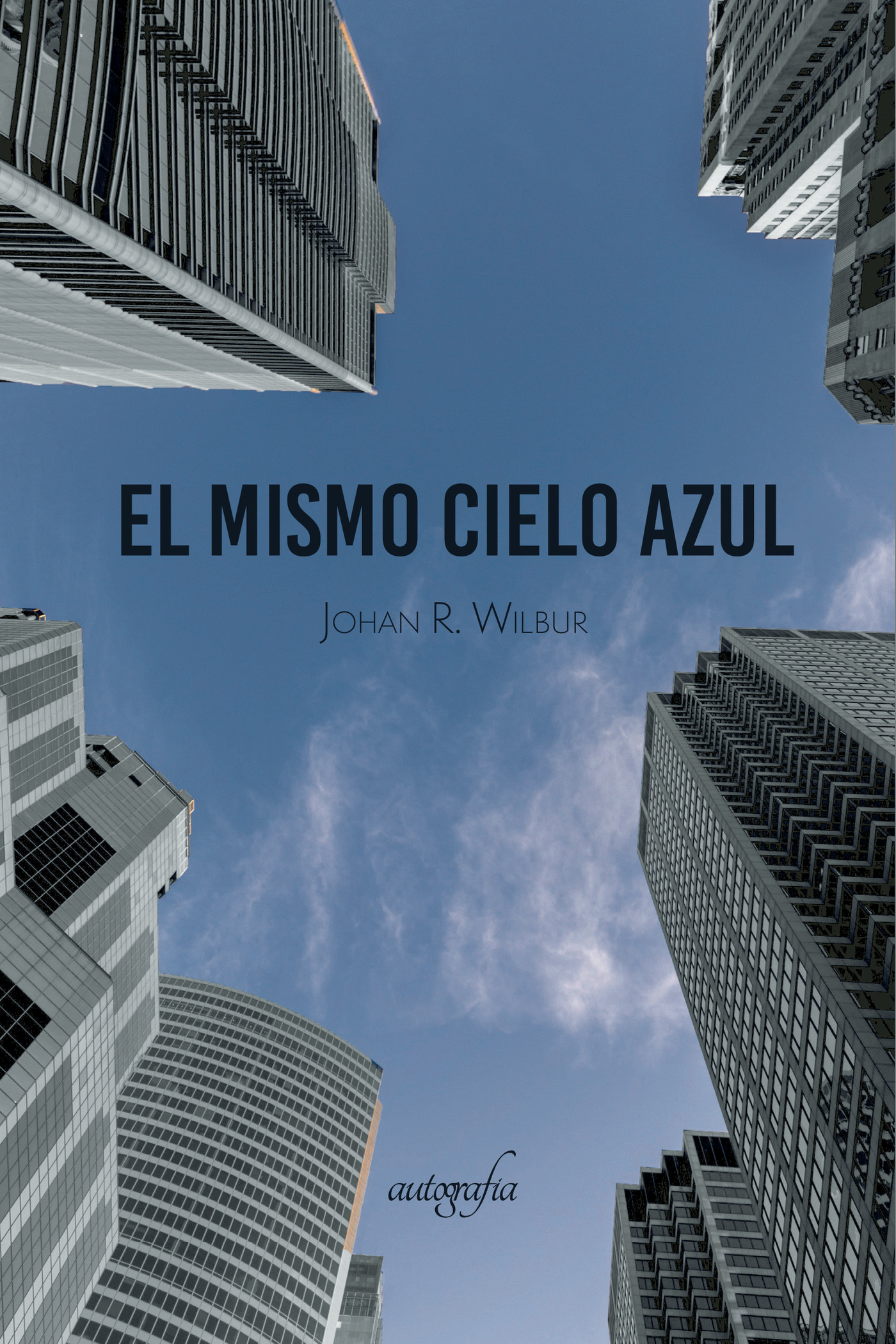 Portada de El mismo cielo azul · Johan R. Wilbur