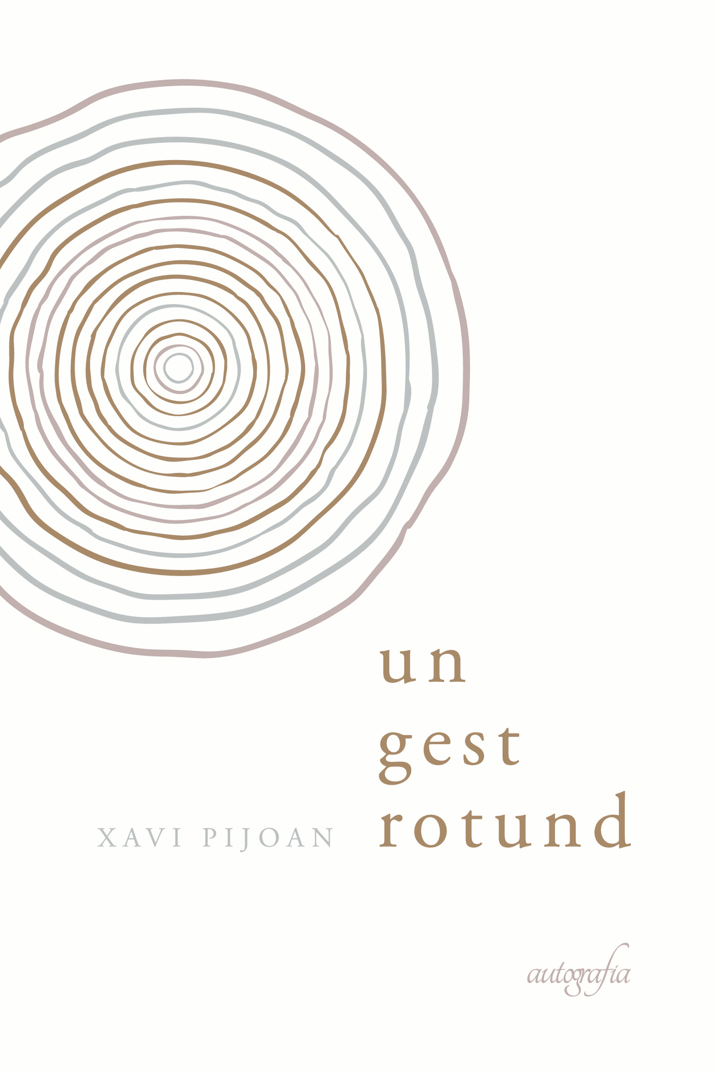 Portada de Un gest rotund · Xavier Pijoan