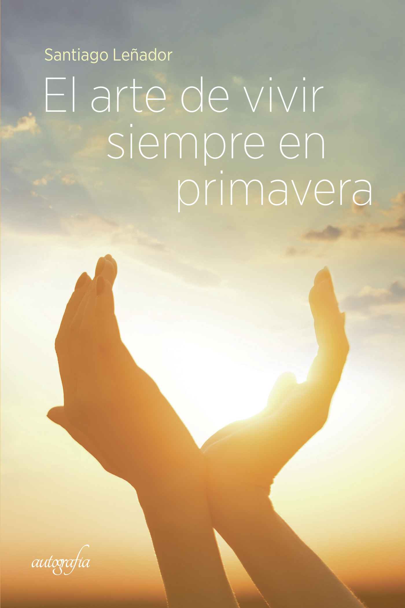 Portada de El arte de vivir siempre en primavera