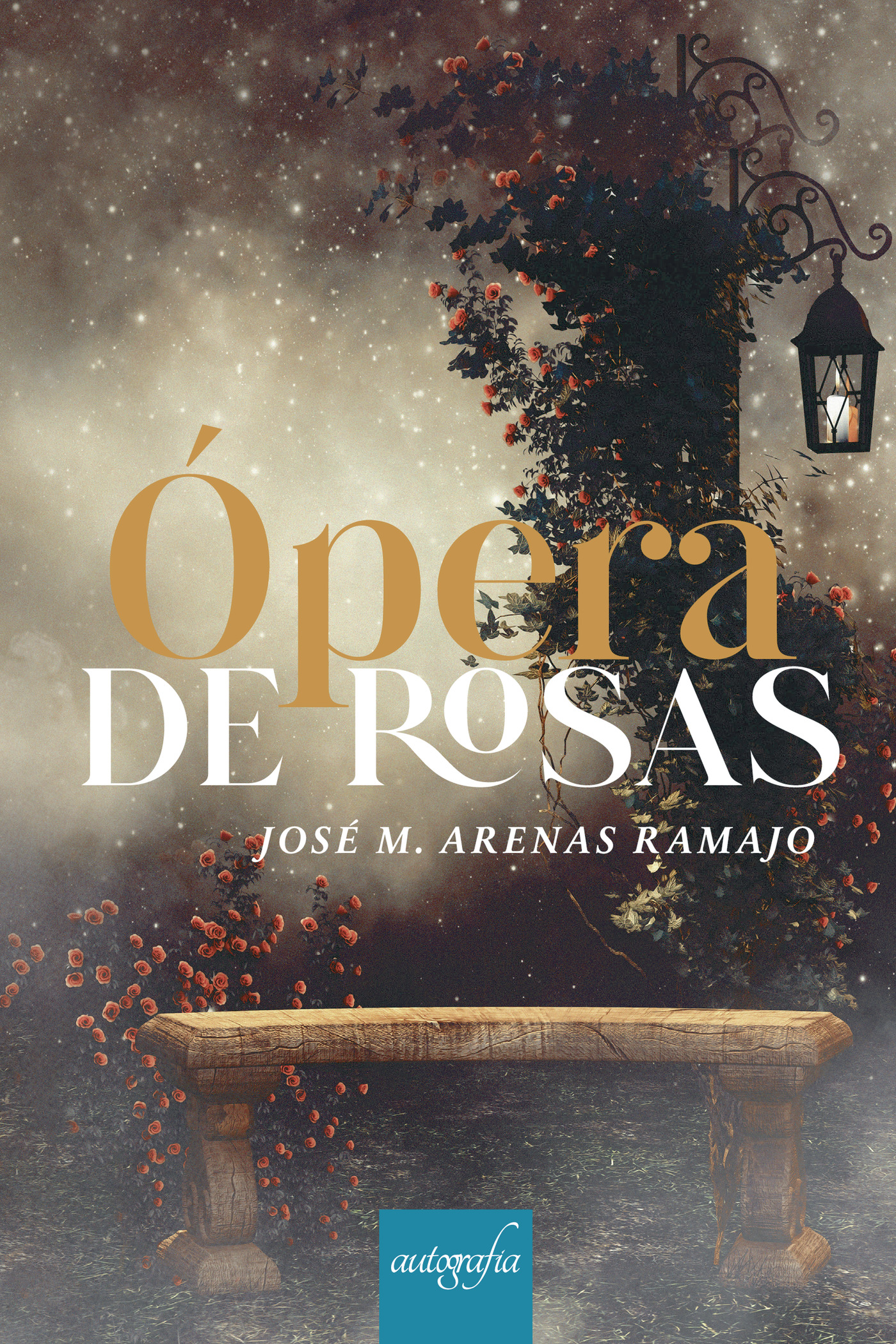 Portada de Ópera de rosas · José M. Arenas Ramajo