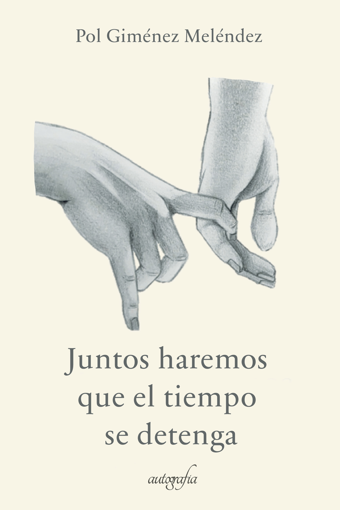 Portada de Juntos haremos que el tiempo se detenga
