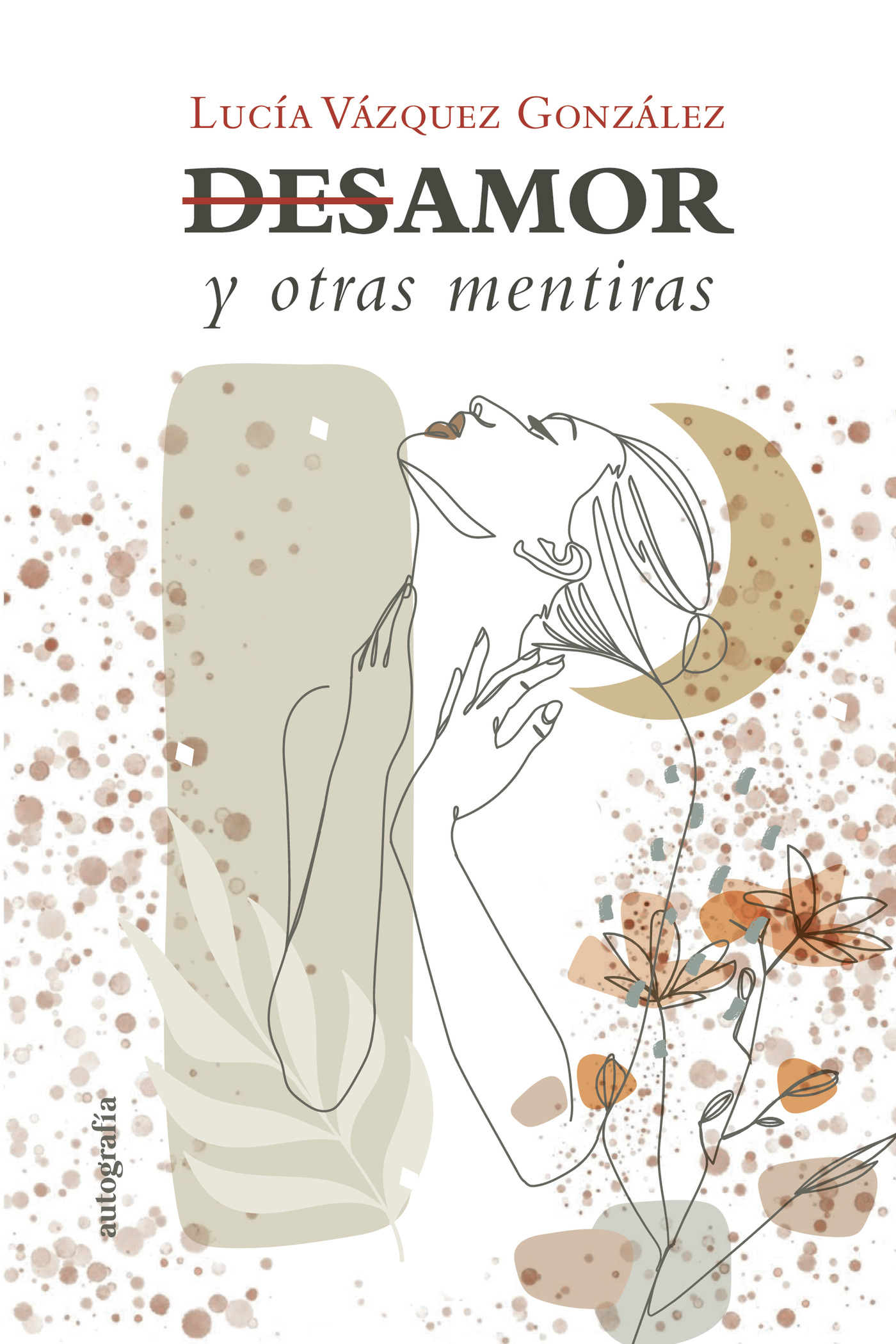 Portada de Desamor y otras mentiras · Lucía Vázquez González