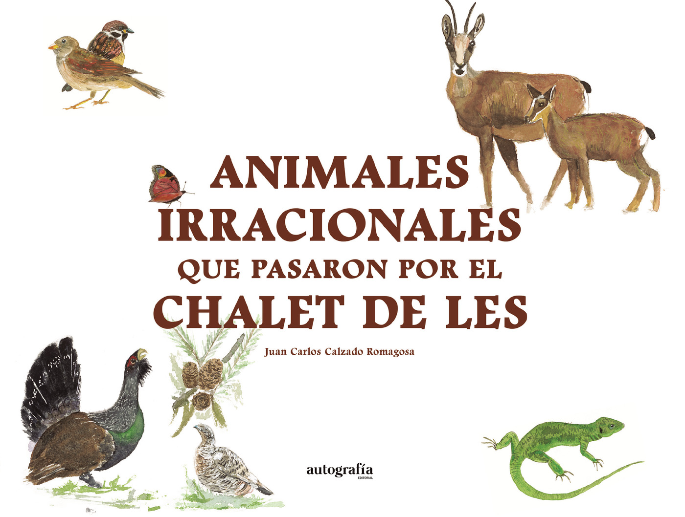 Portada de Animales irracionales que pasaron por el Chalet de Les