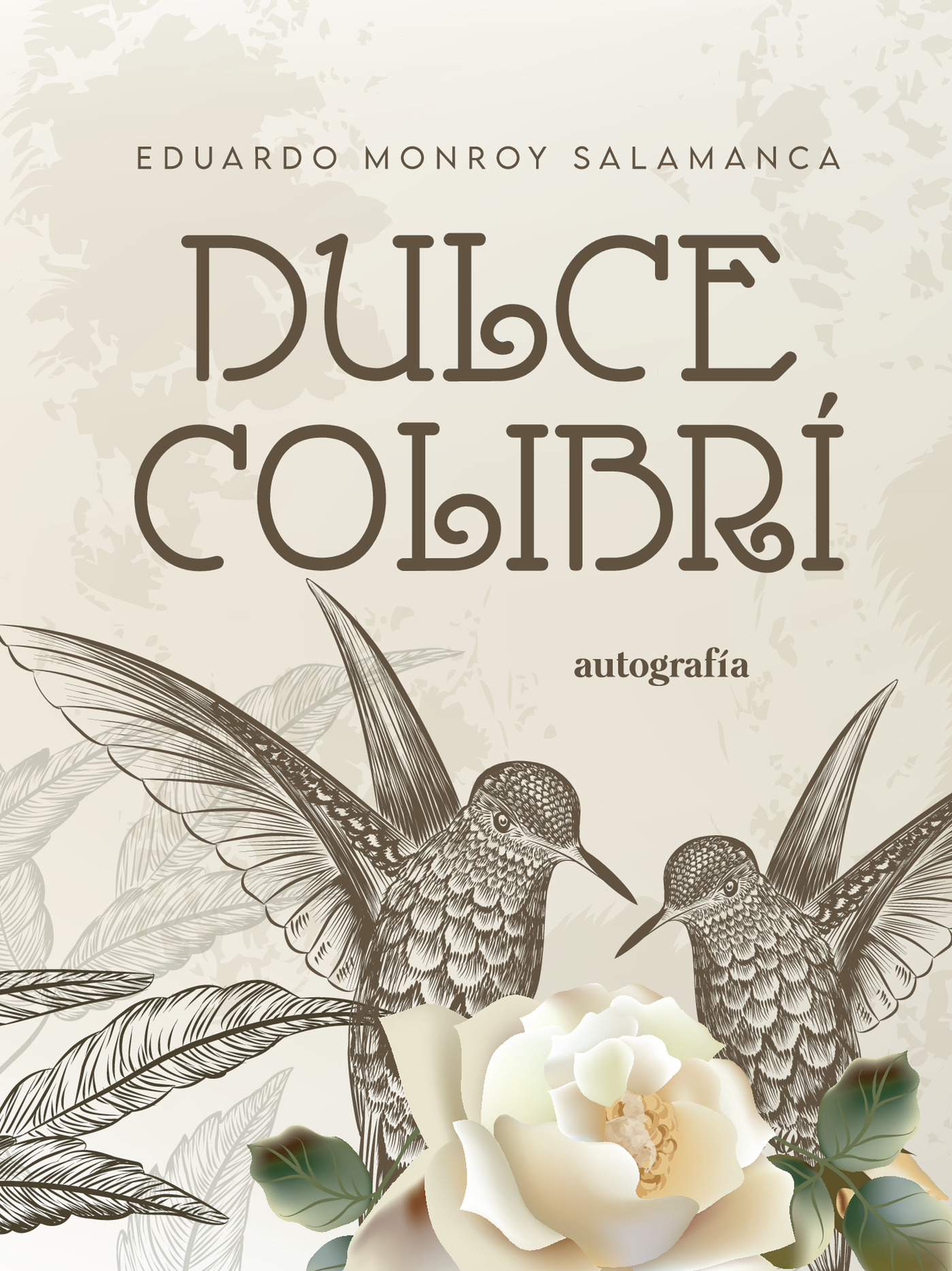 Portada de Dulce Colibrí · Eduardo Monroy Salamanca