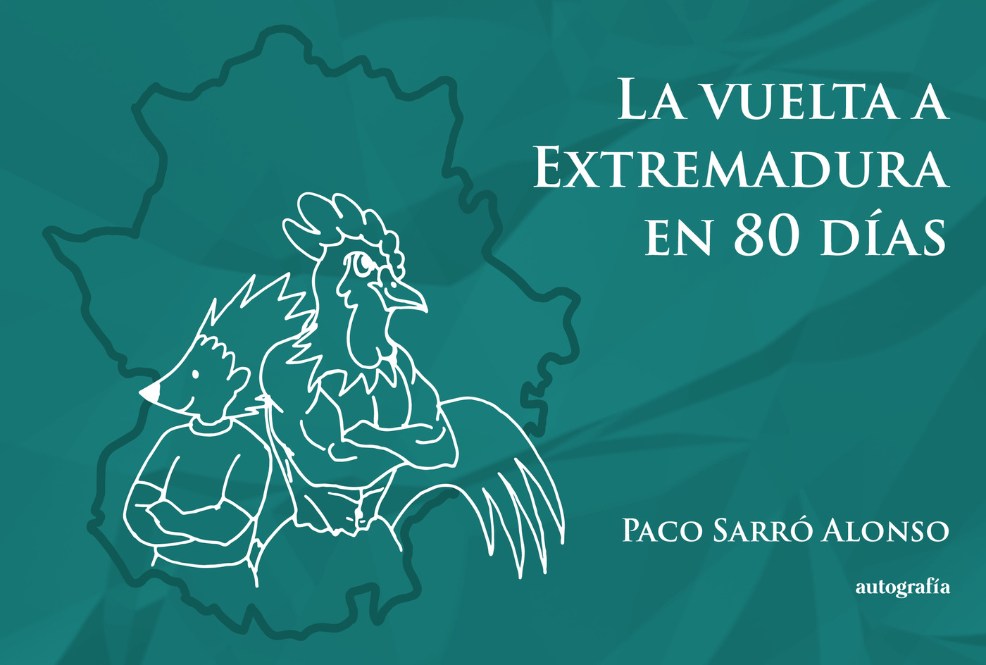Portada de La vuelta a Extremadura en 80 días