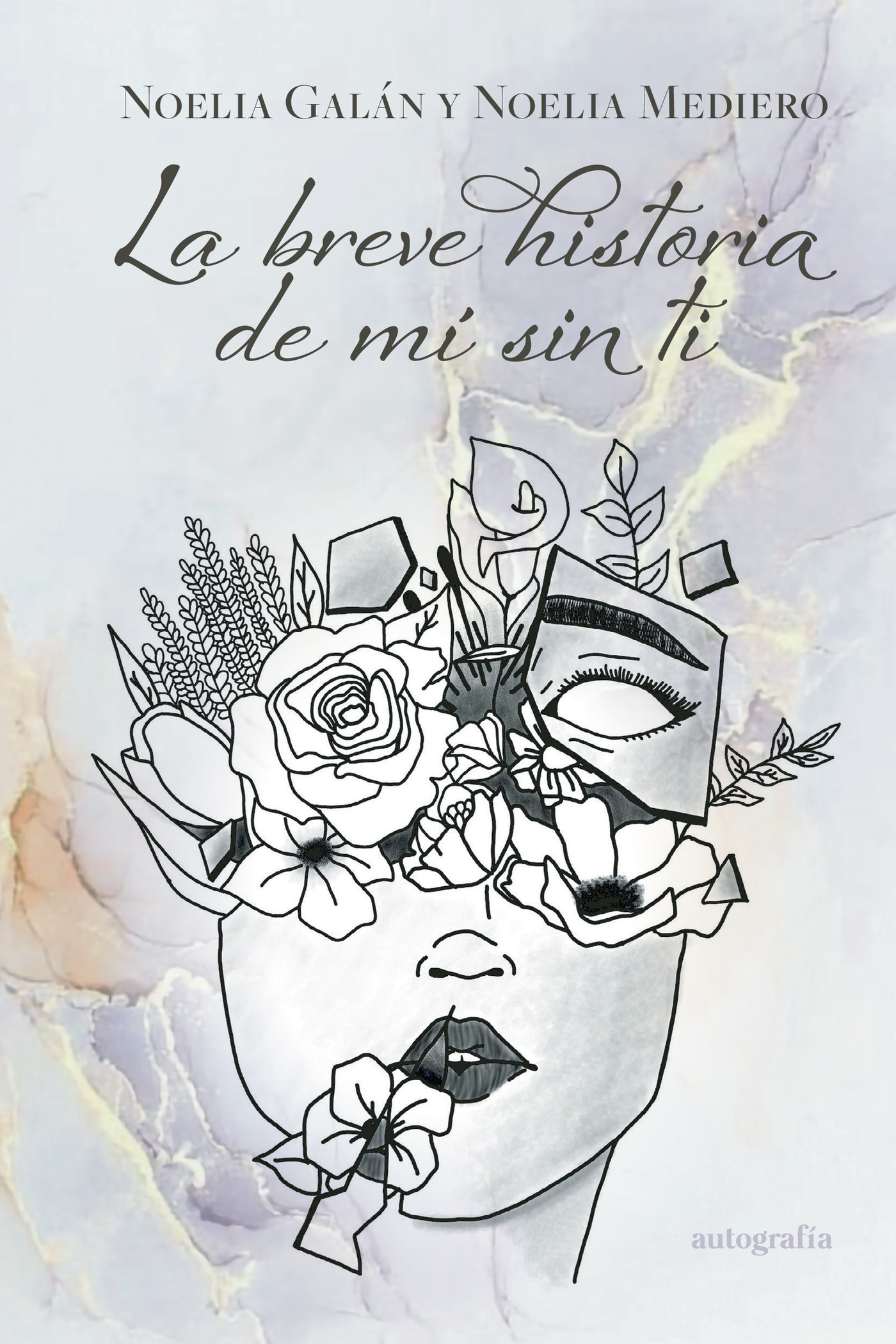 Portada de La breve historia de mí sin ti · Noelia Galán