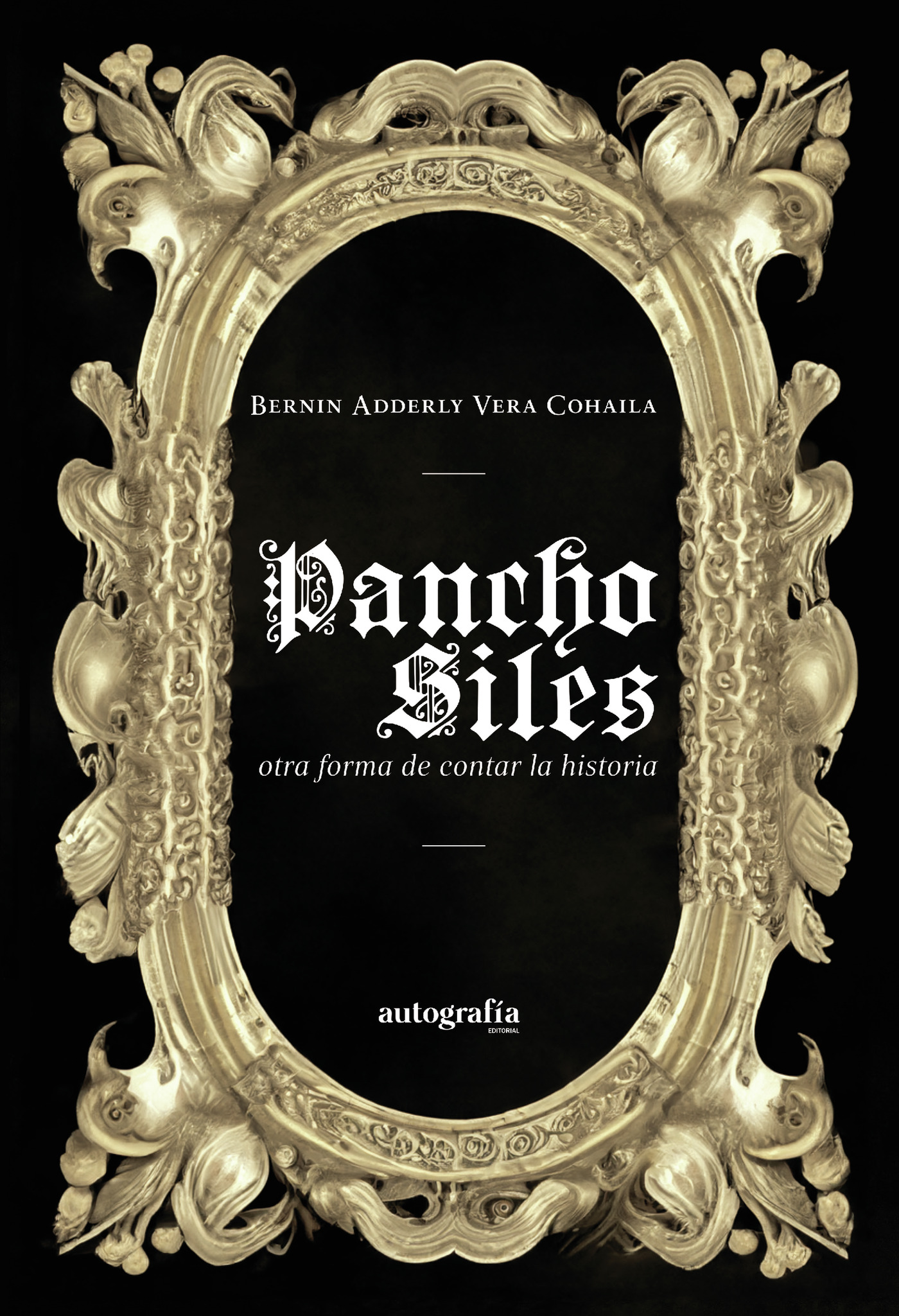 Portada de Pancho Siles, otra forma de contar la historia