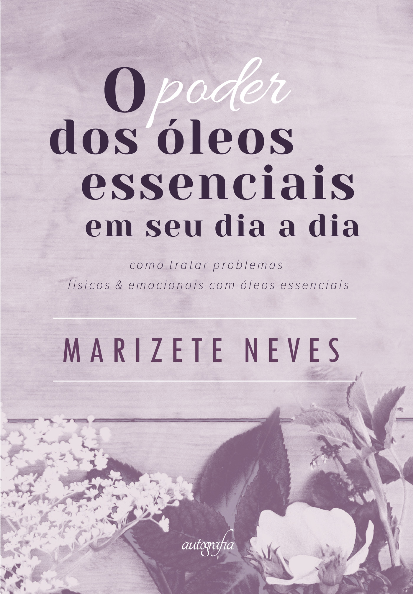 Portada de O poder dos óleos essenciais em seu dia a dia