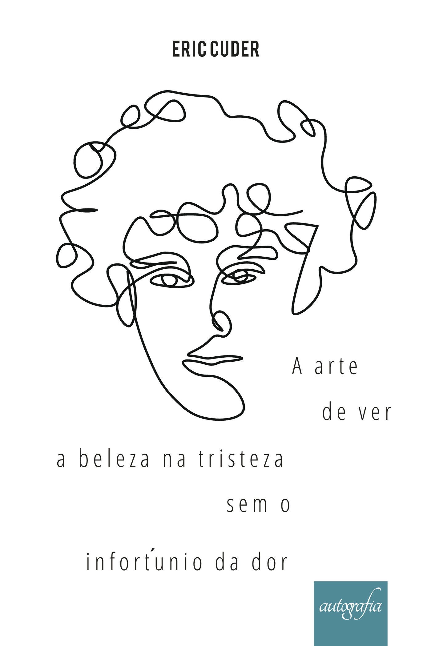 Portada de A arte de ver a beleza na tristeza sem o infortunio da dor