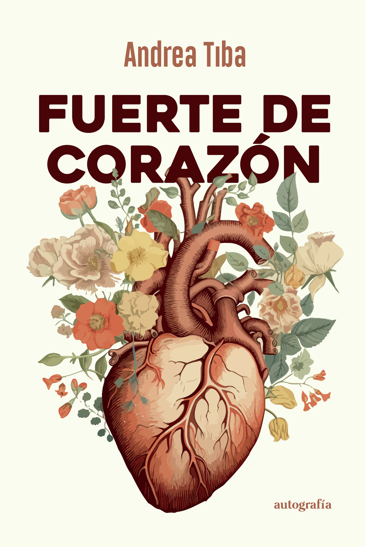 Portada de Fuerte de corazón · Andrea Tiba