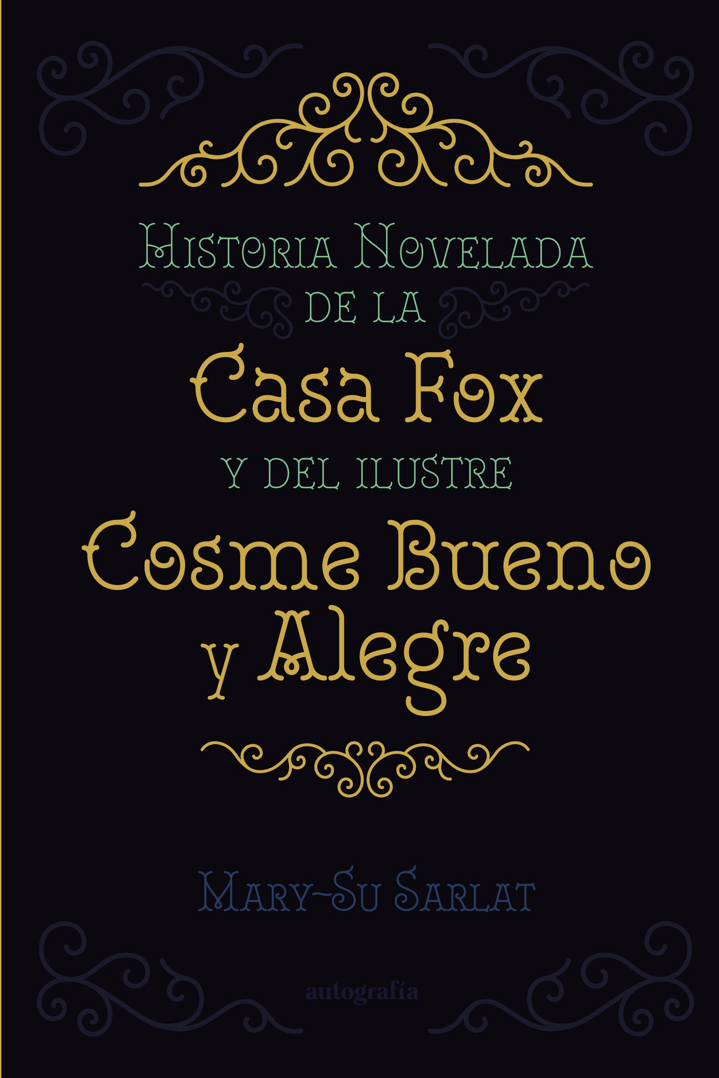 Portada de Historia novelada de la Casa Fox y del ilustre Cosme Bueno y Alegre