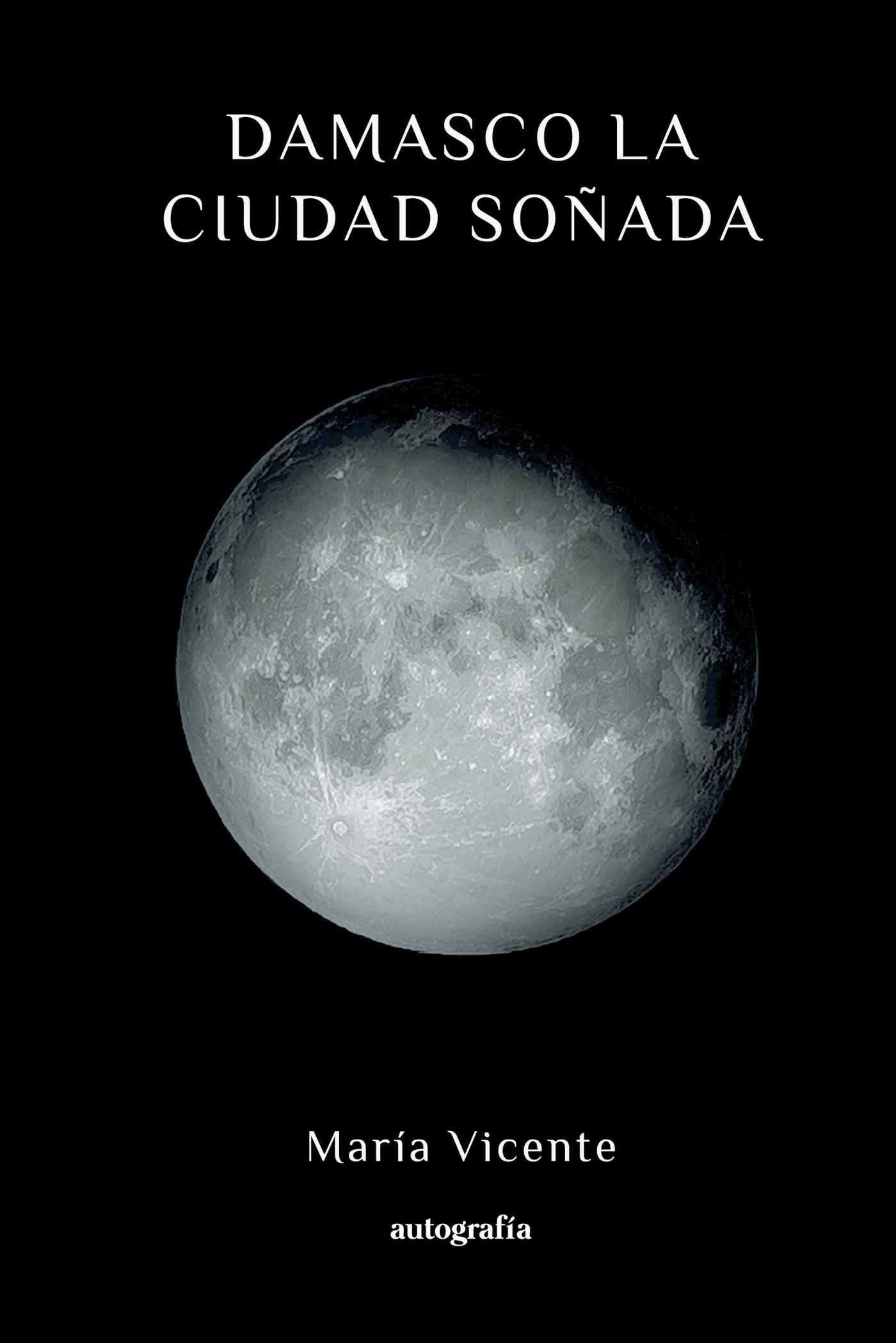 Portada de Damasco la ciudad soñada