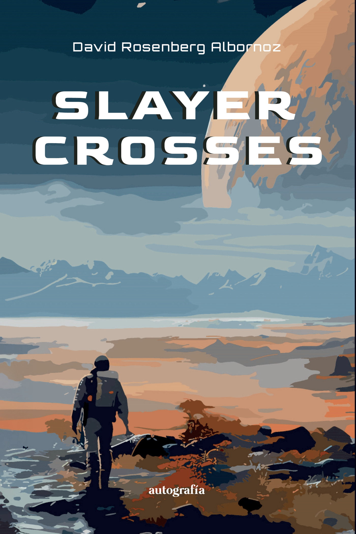 Portada de Slayer Crosses · David Rosenberg Albornoz