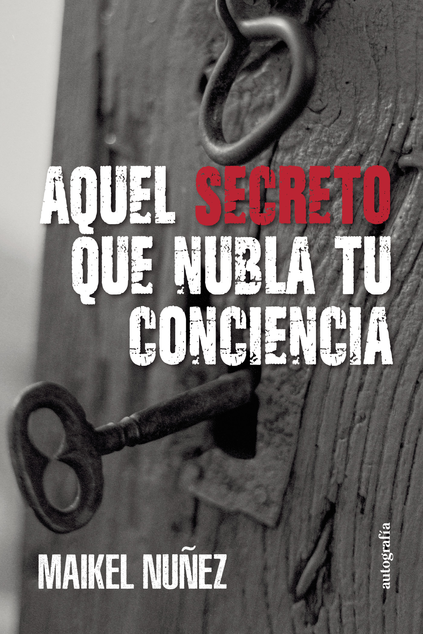 Portada de Aquel secreto que nubla tu conciencia