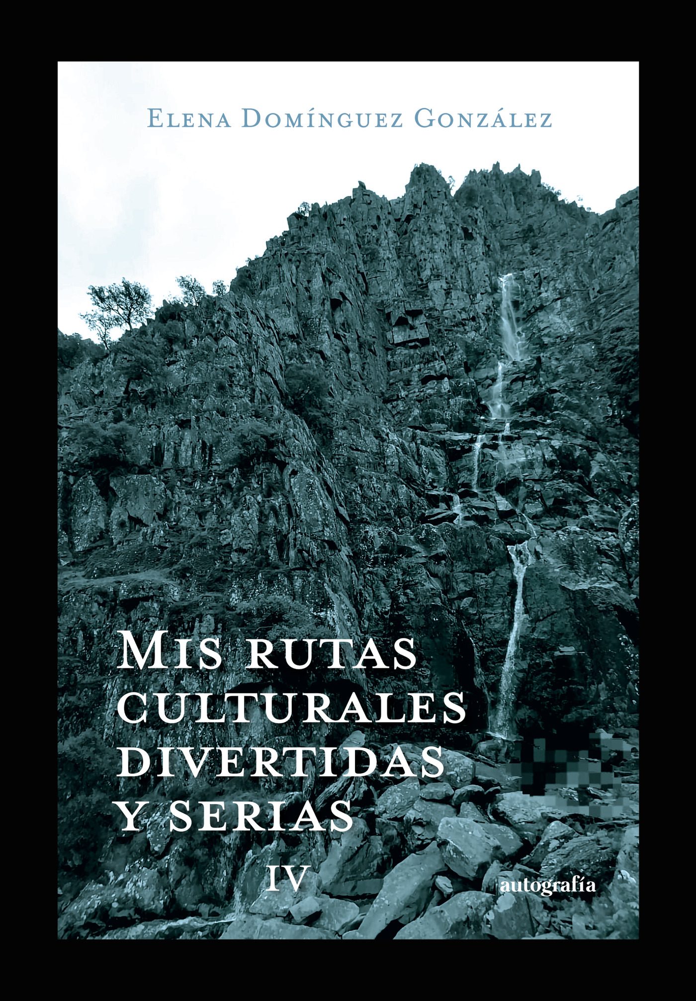Portada de Mis rutas culturales divertidas y serias IV
