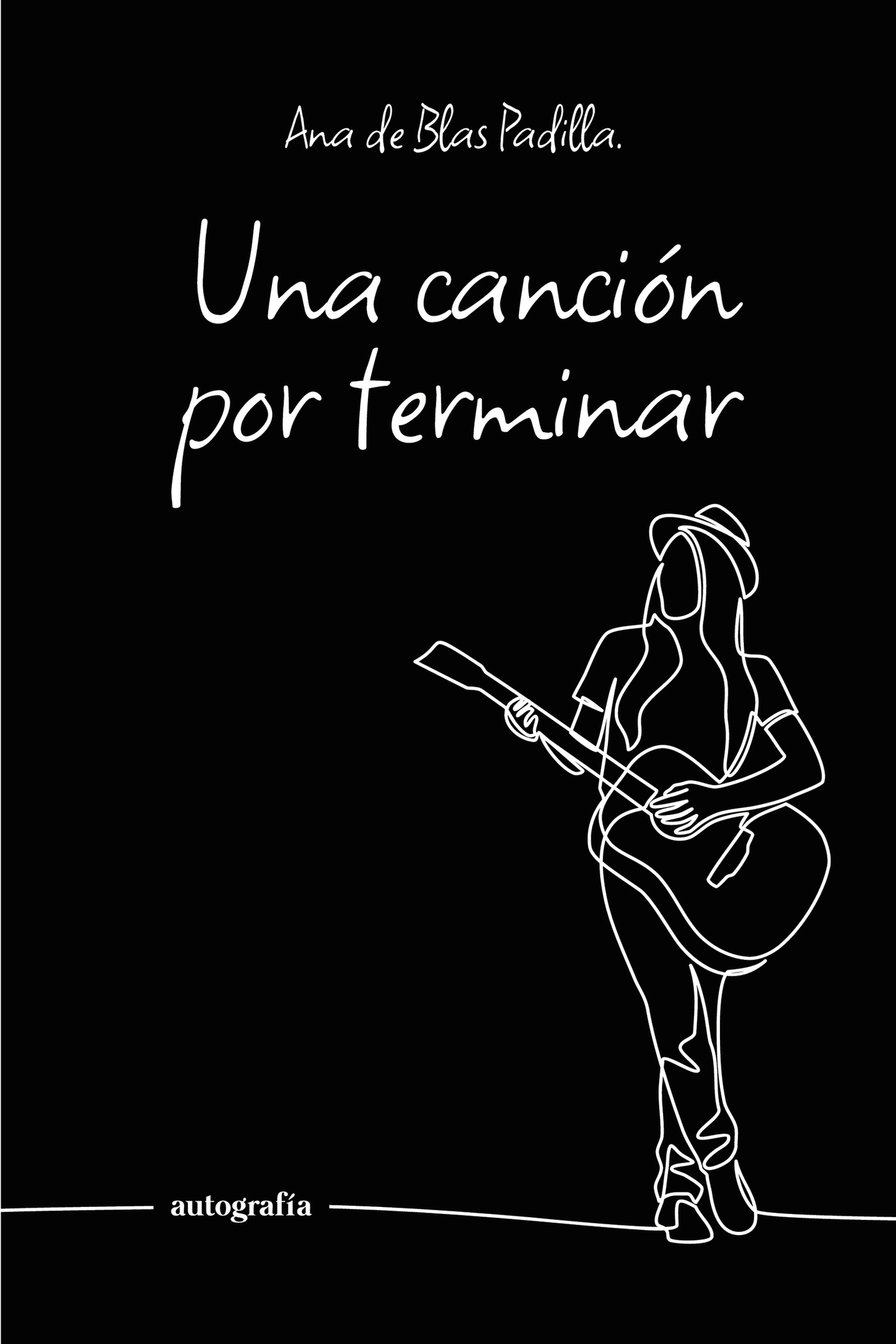 Portada de Una canción por terminar · Ana de Blas Padilla