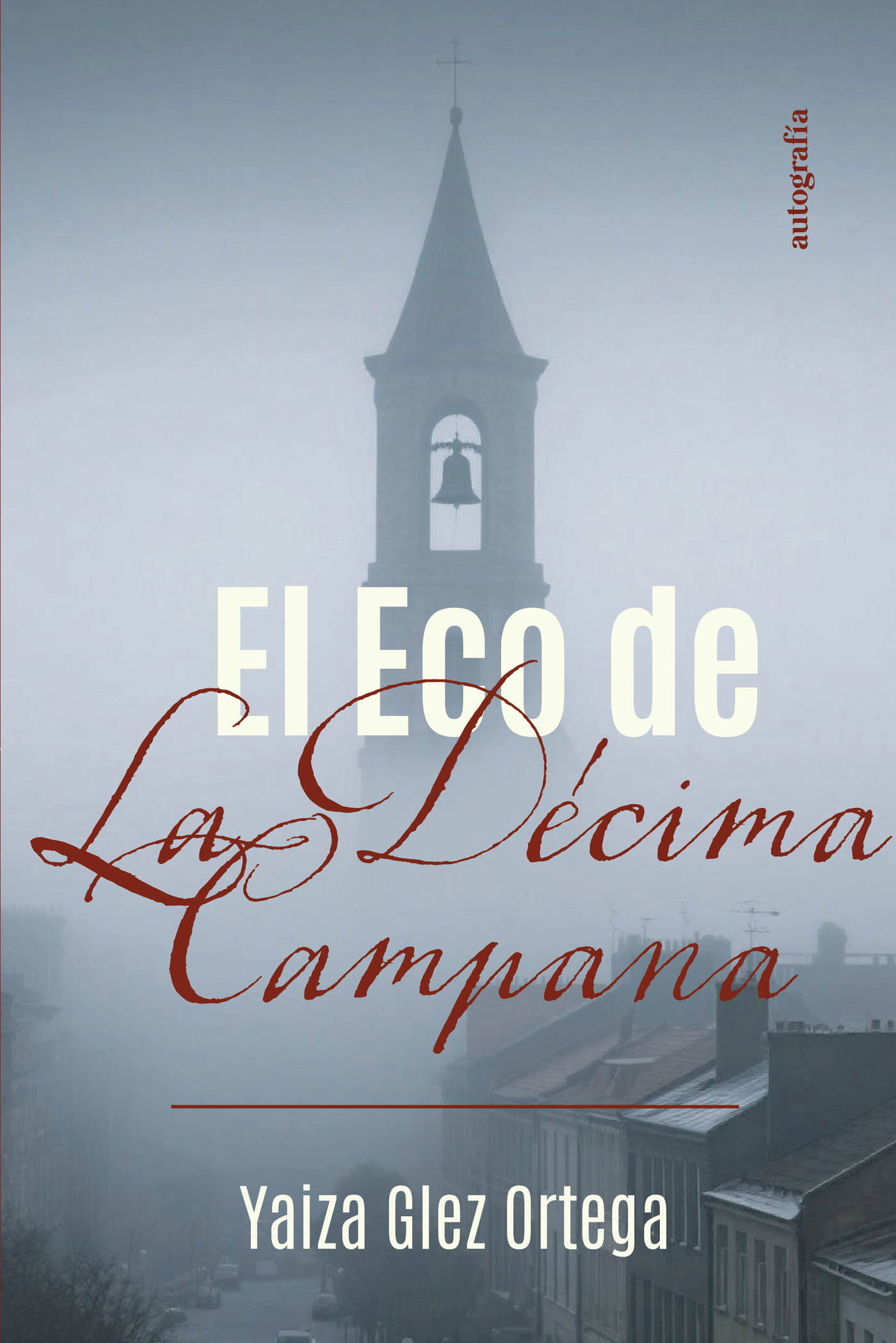 Portada de El eco de la décima campana · Yaiza Glez Ortega
