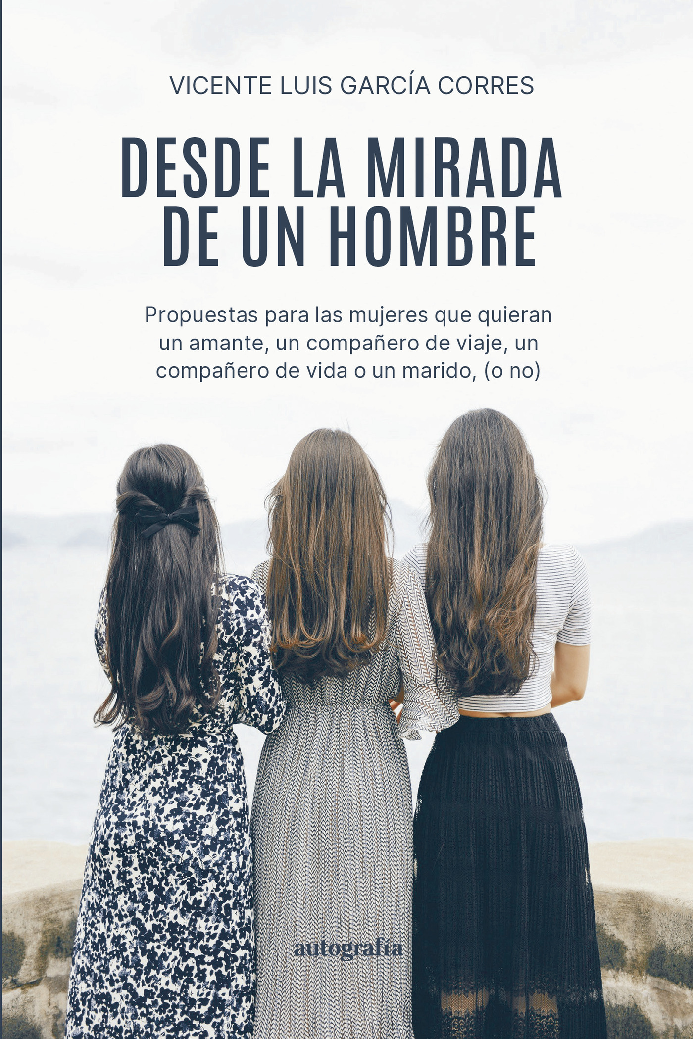 Portada de Desde la mirada de un hombre · Vicente Luis García Corres