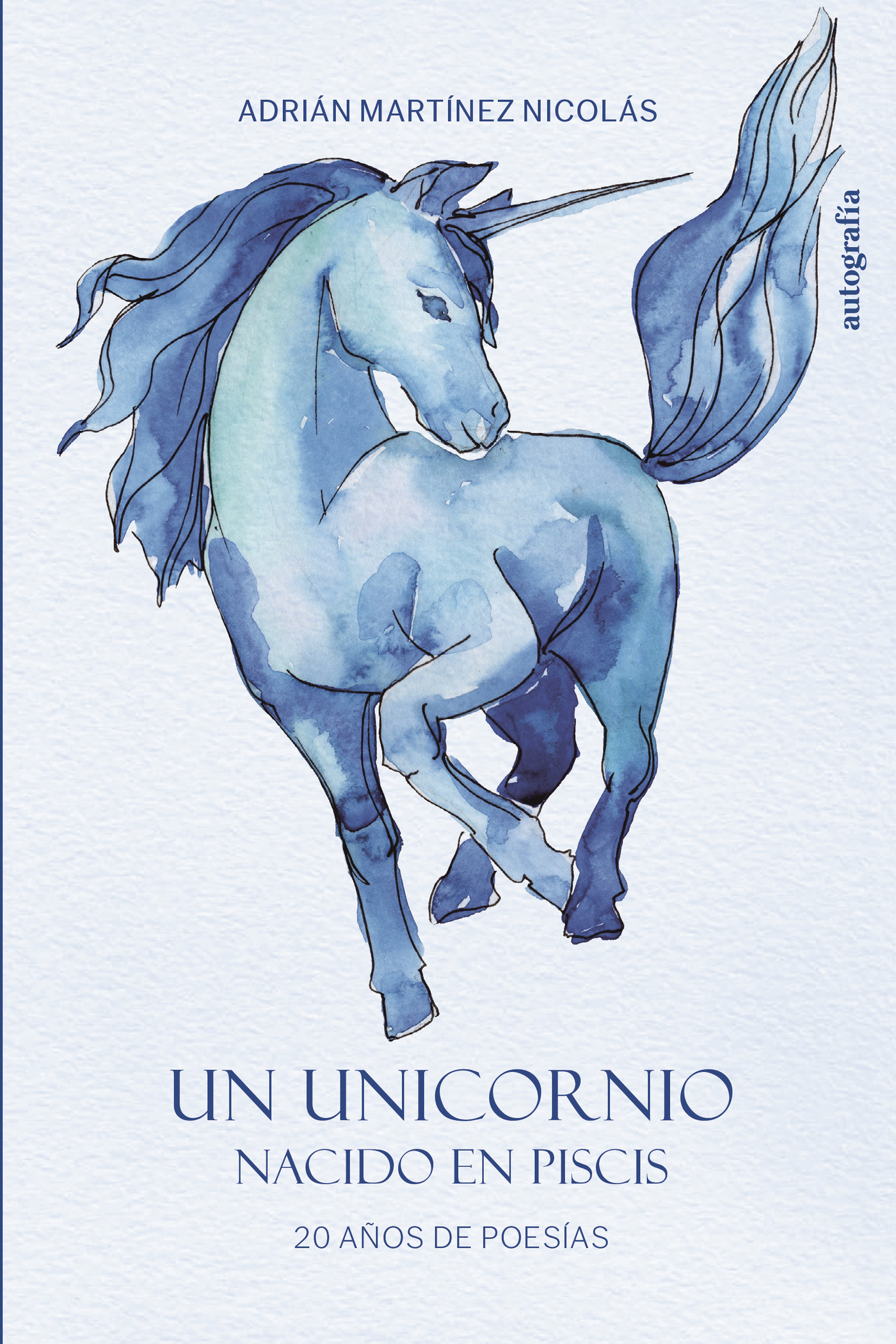 Portada de Un unicornio nacido en Piscis · Adrián Martínez Nicolás