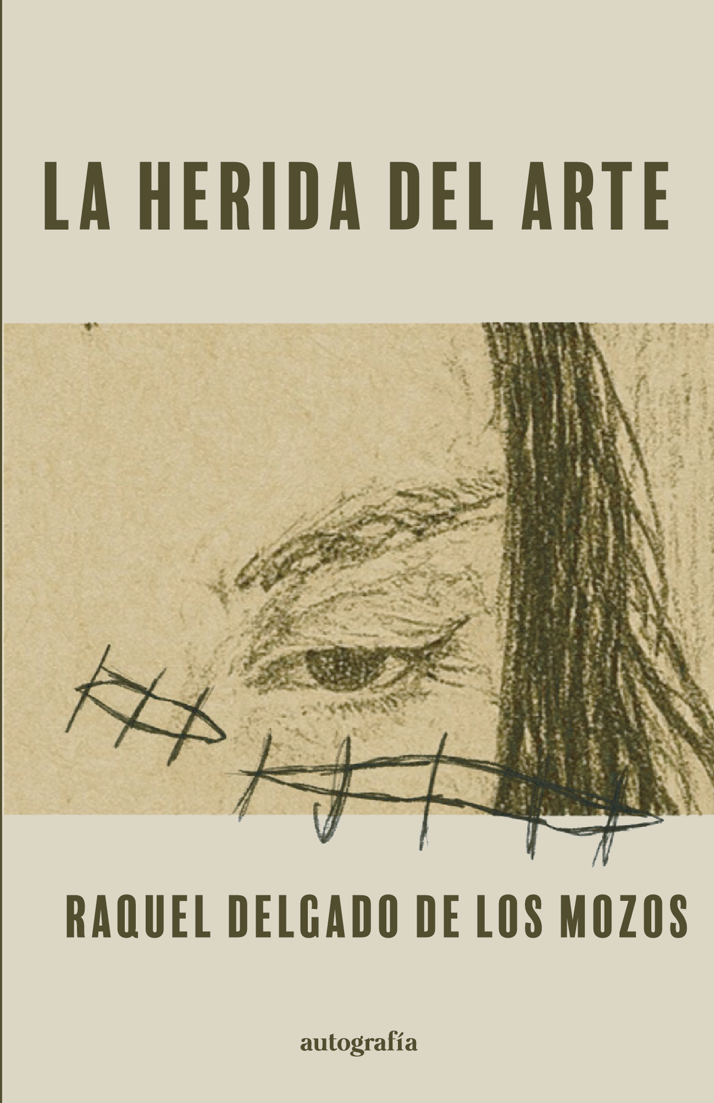 Portada de La herida del arte · Raquel Delgado de los Mozos
