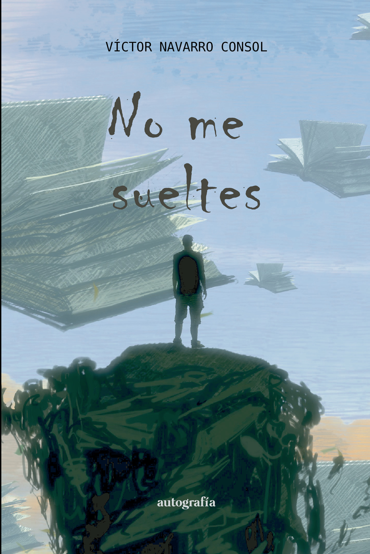 Portada de No me sueltes · Víctor Navarro Consol