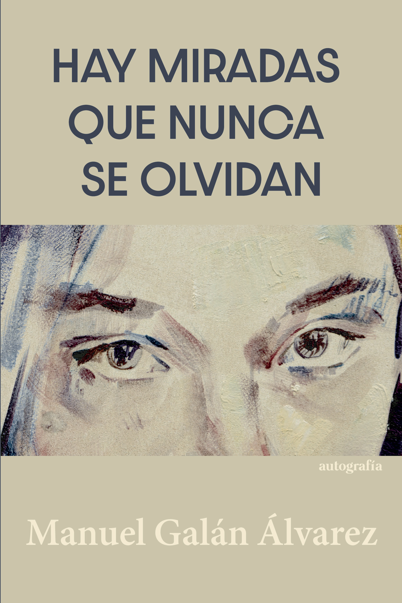Portada de Hay miradas que nunca se olvidan