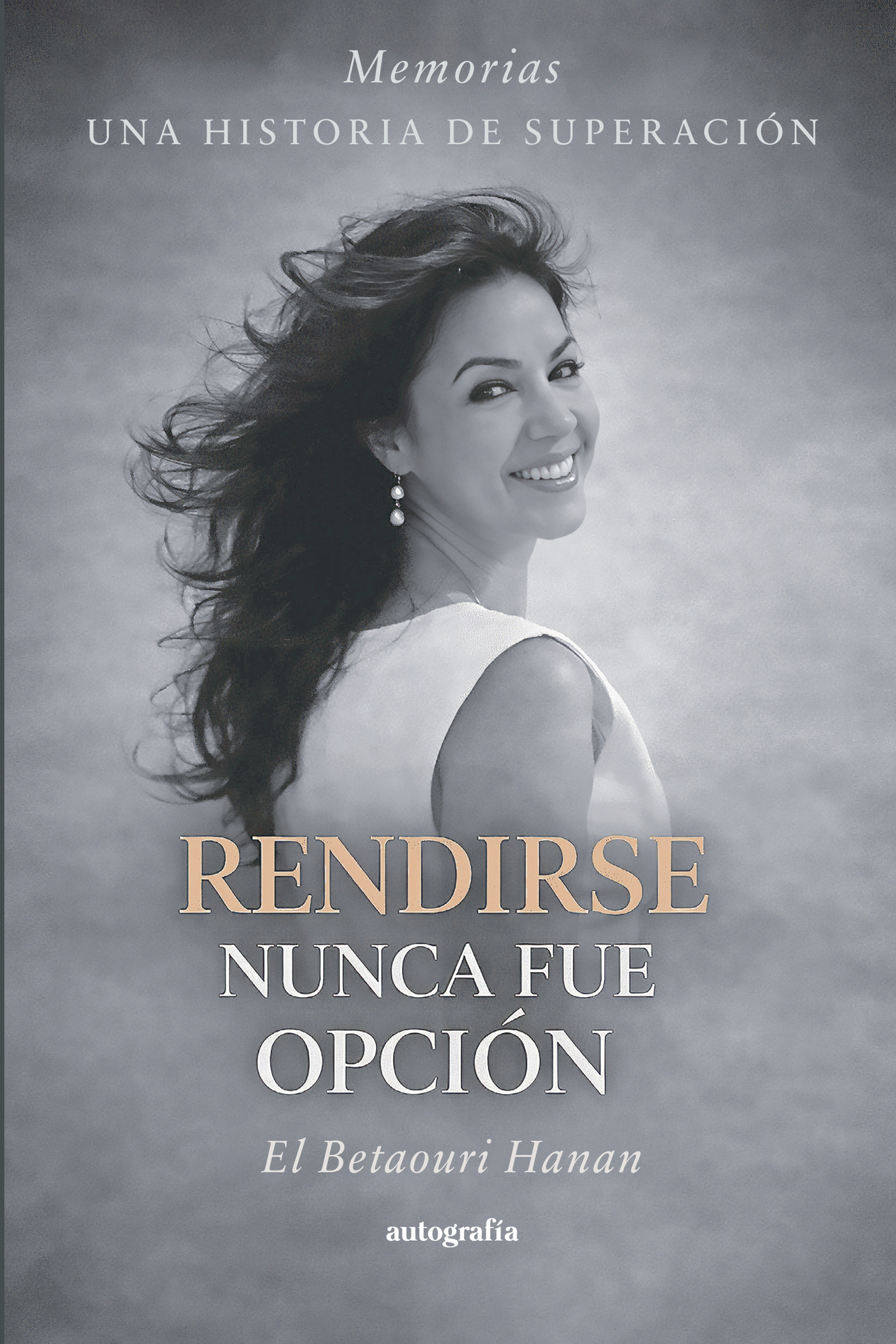 Portada de Rendirse nunca fue opción · El Betaouri Hanan