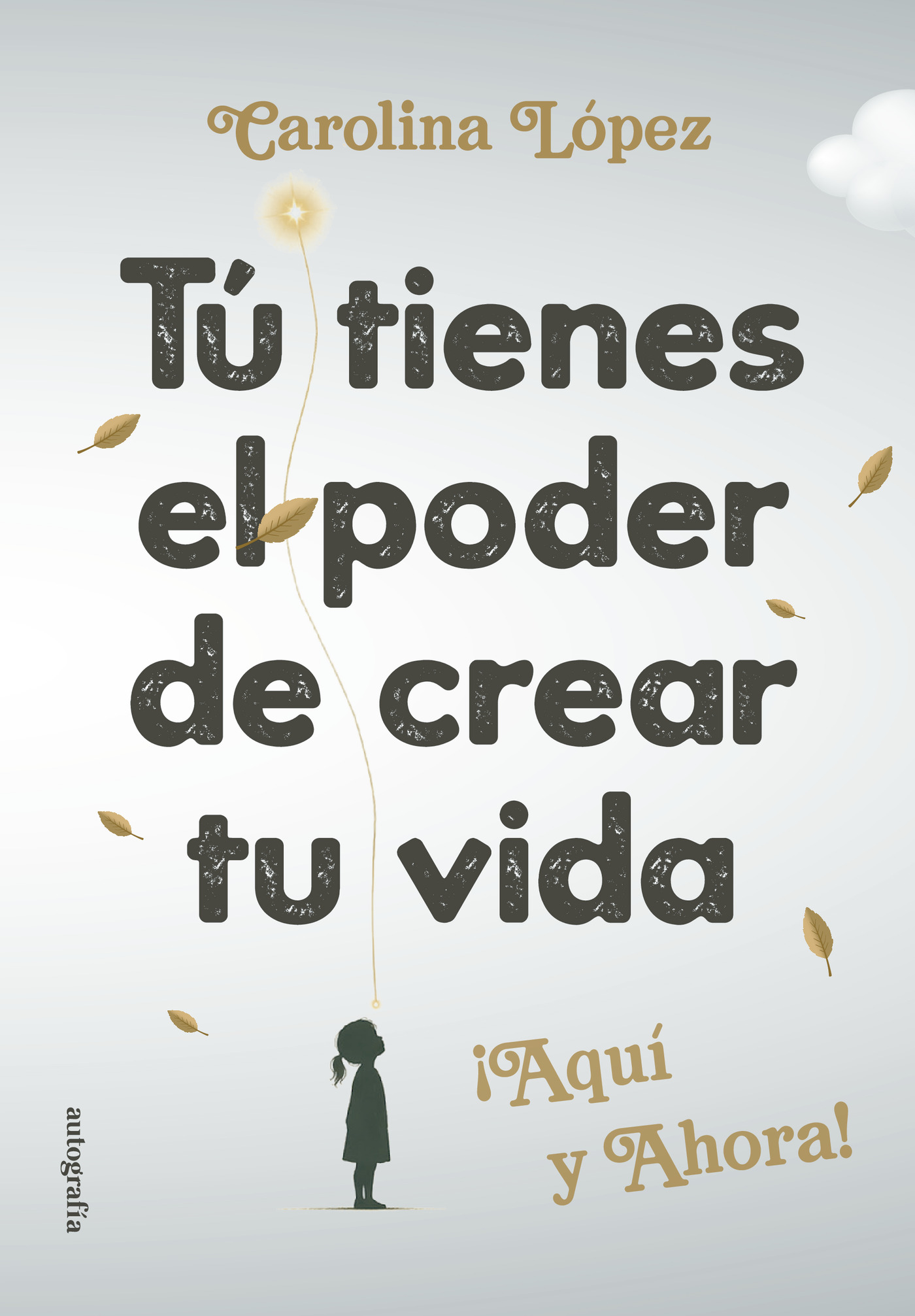 Portada de Tú tienes el poder de crear tu vida