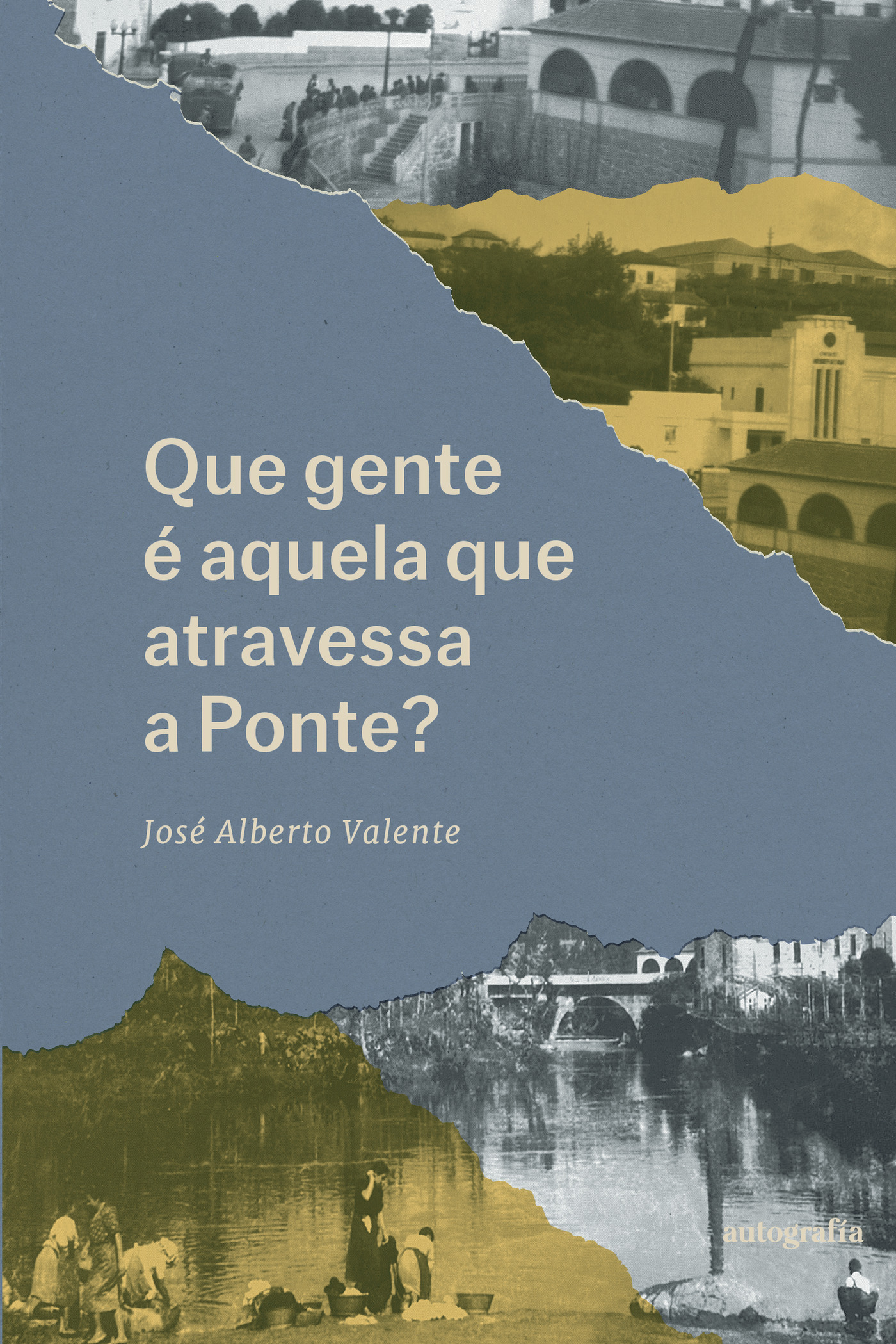 Portada de Que gente é aquela que atravessa a ponte?