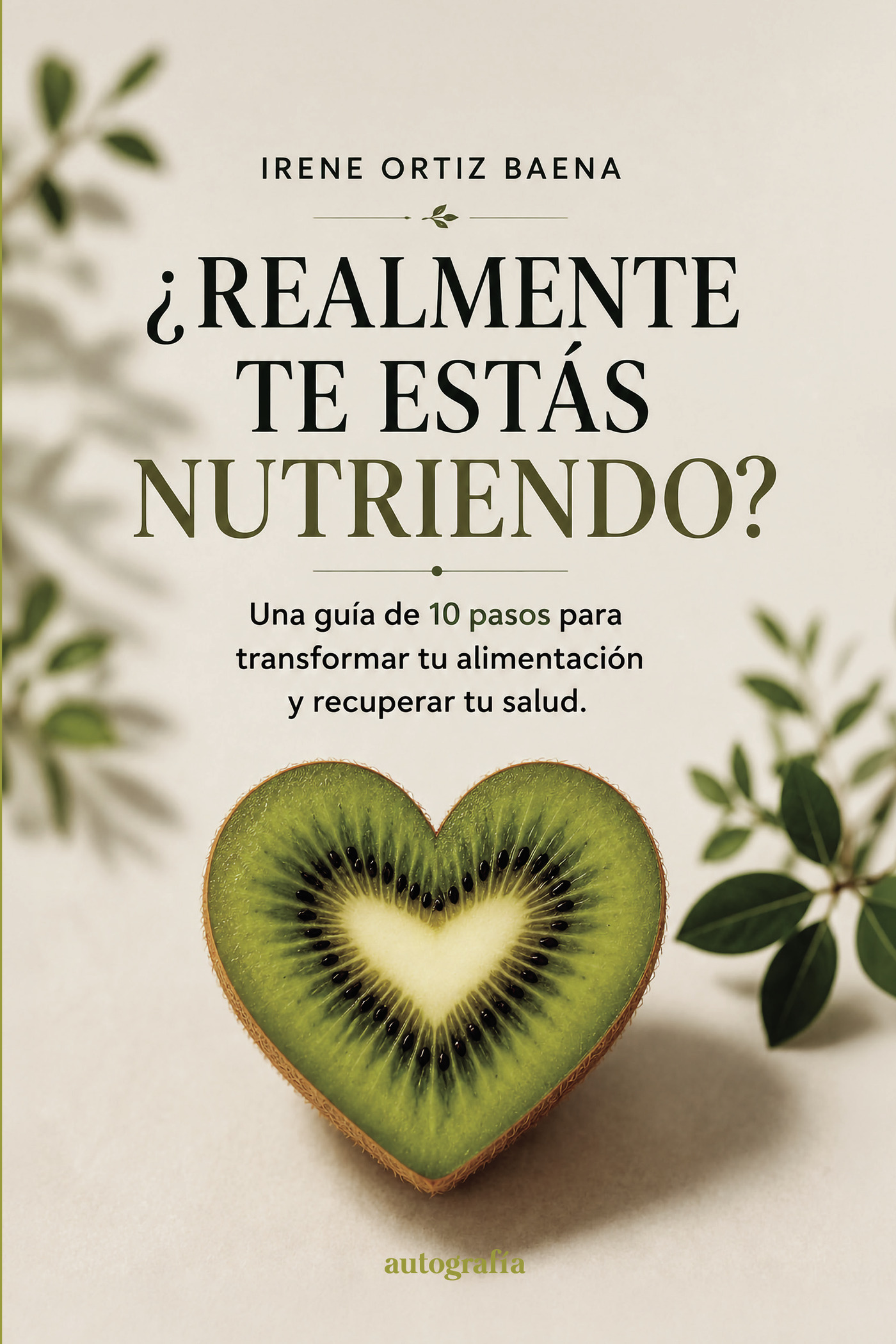Portada de ¿Realmente te estás nutriendo?