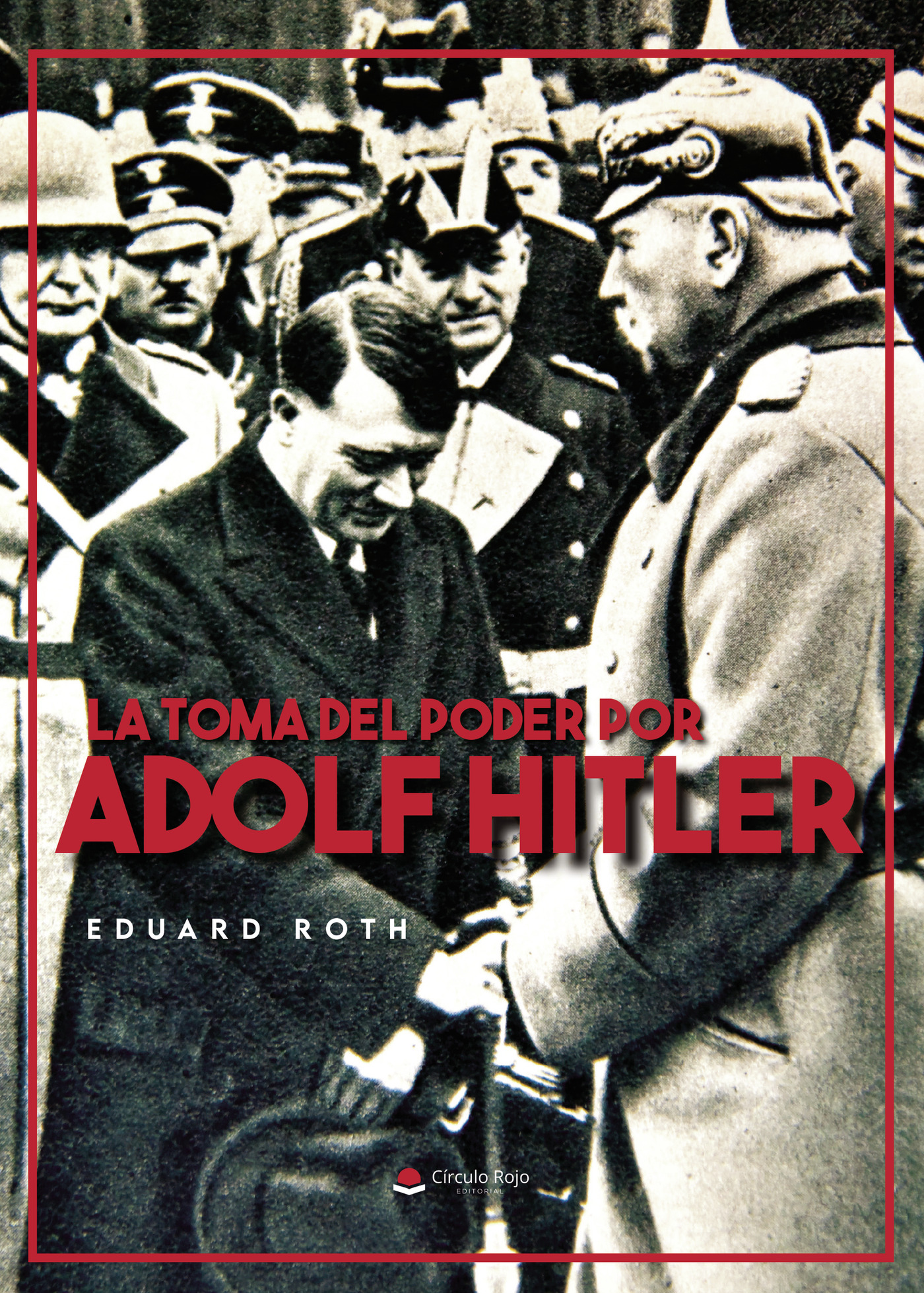 Portada de La toma del poder por Adolf Hitler