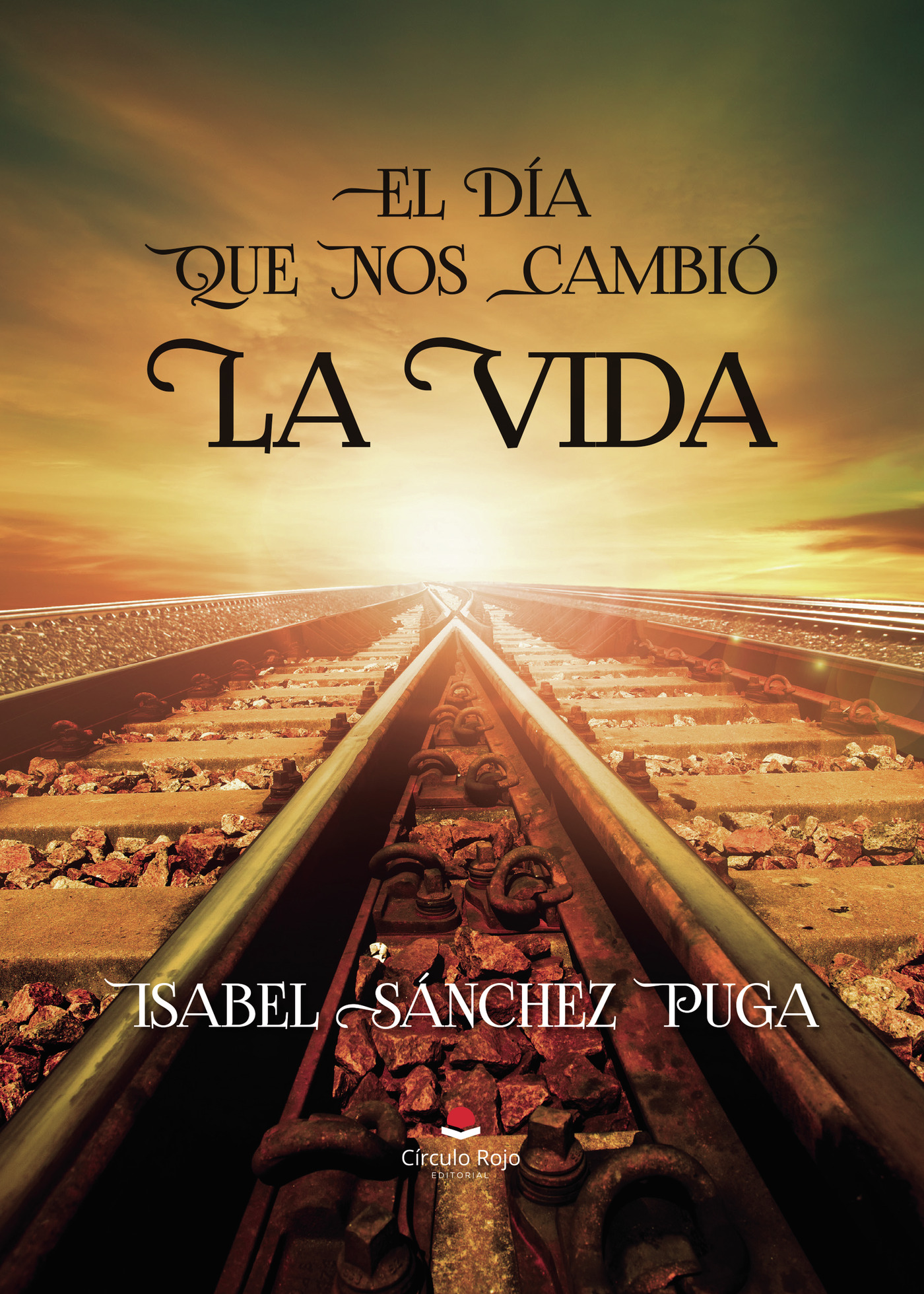 Portada de El día que nos cambió la vida