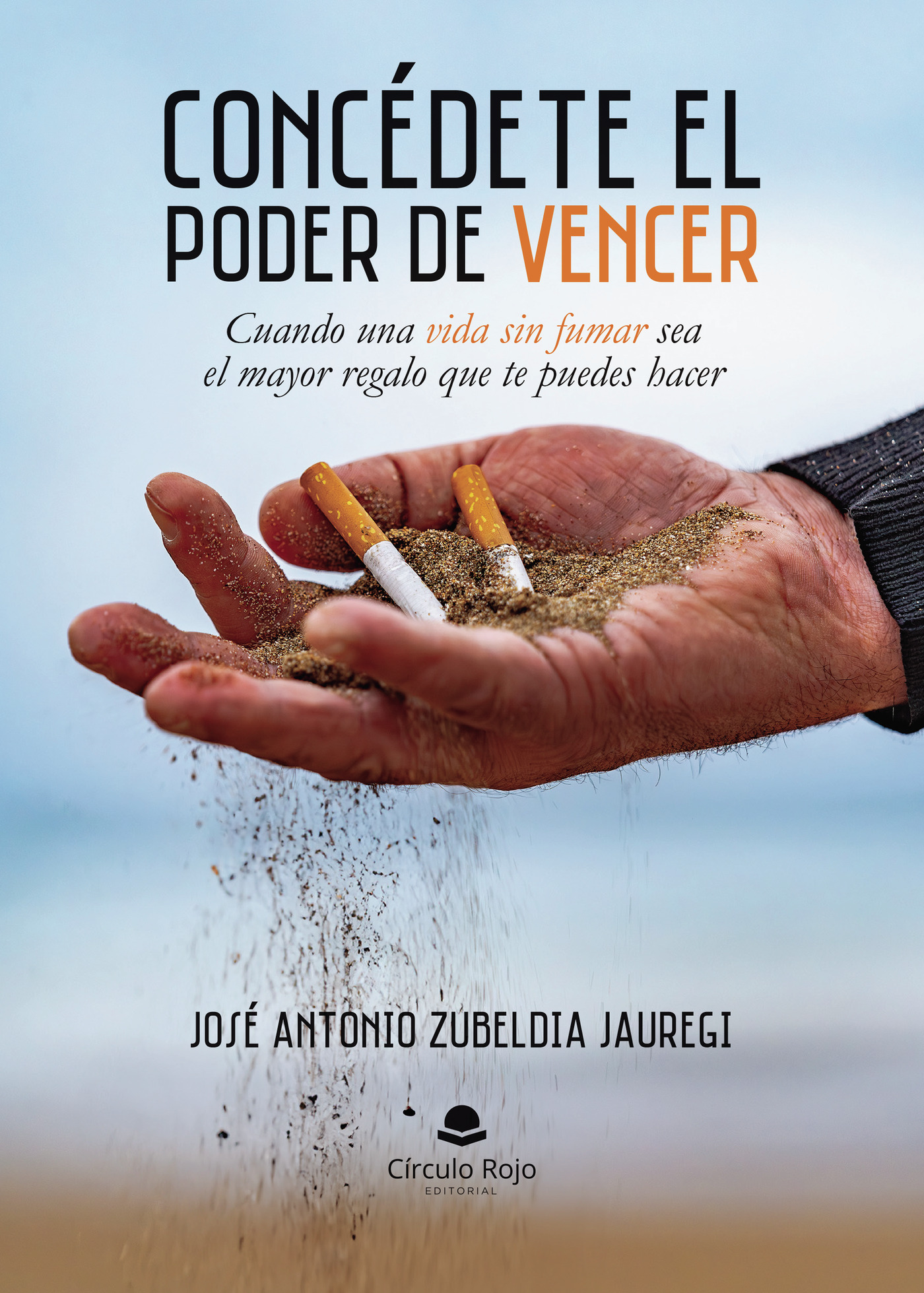 Portada de Concédete el poder de vencer · Jose Antonio Zubeldia Jauregi