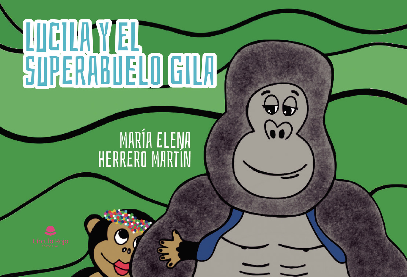 Portada de Lucila y el superabuelo Gila