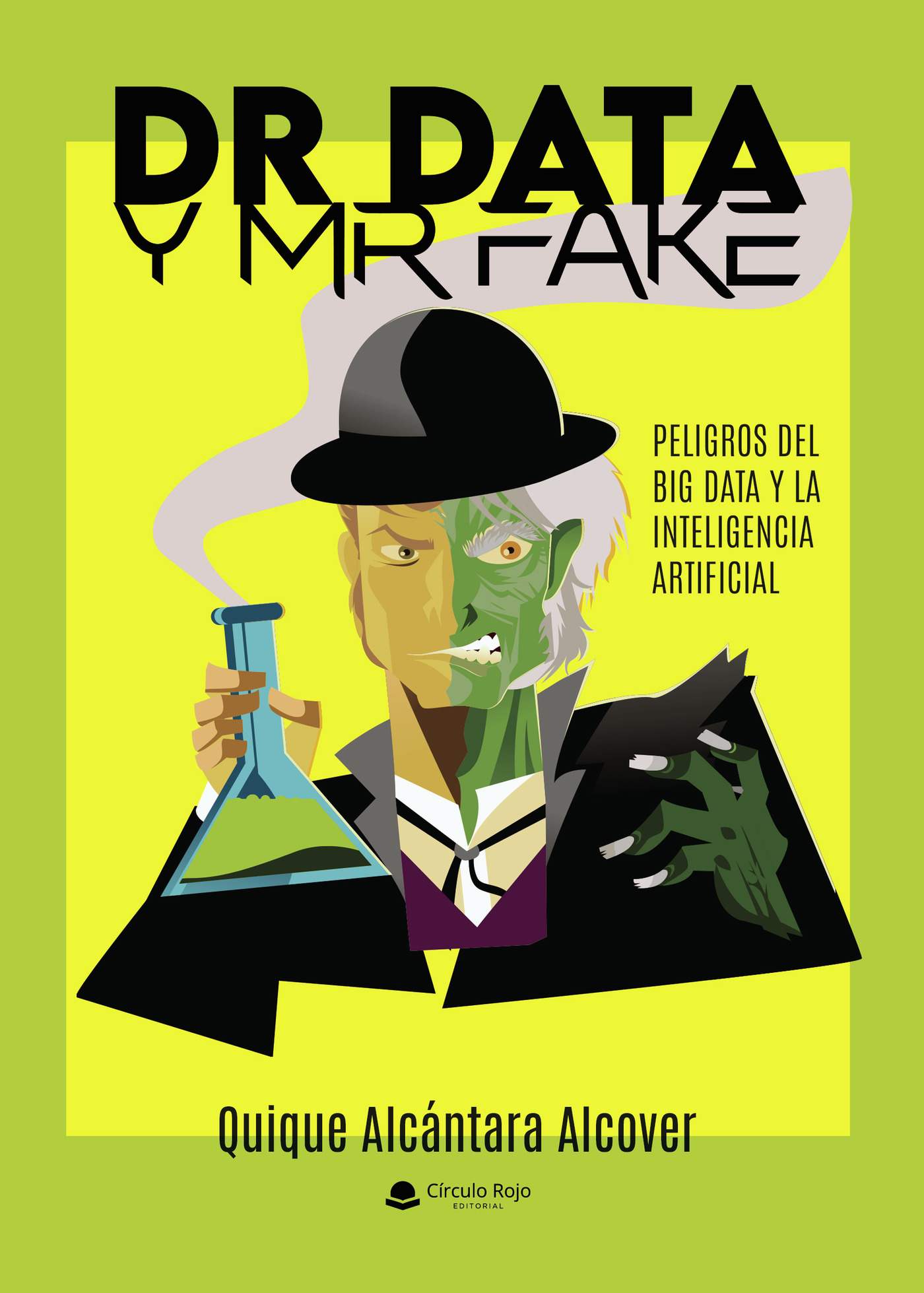 Portada de Dr Data y Mr Fake · Quique Alcántara Alcover