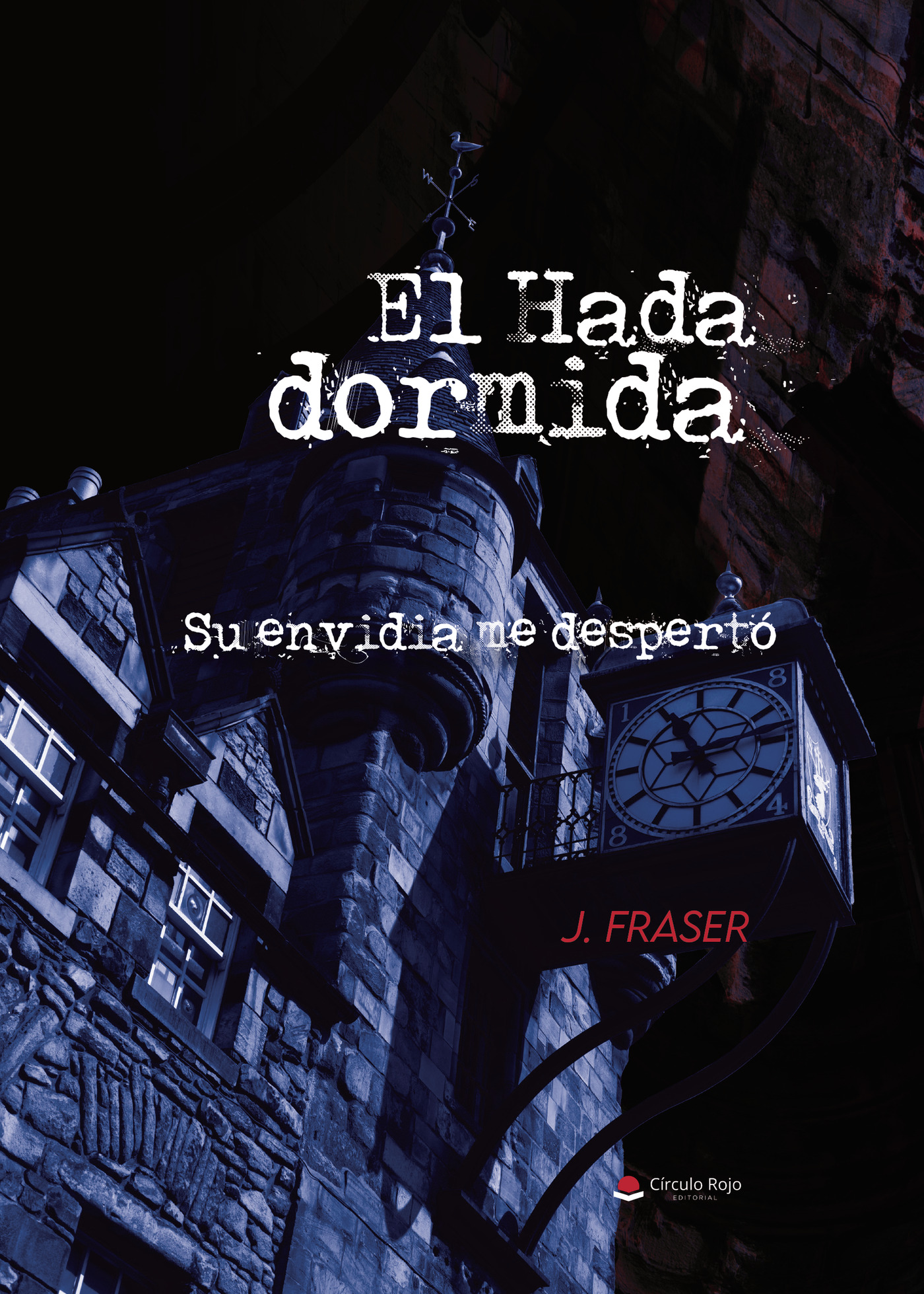 Portada de EL HADA DORMIDA -Su envidia me despertó