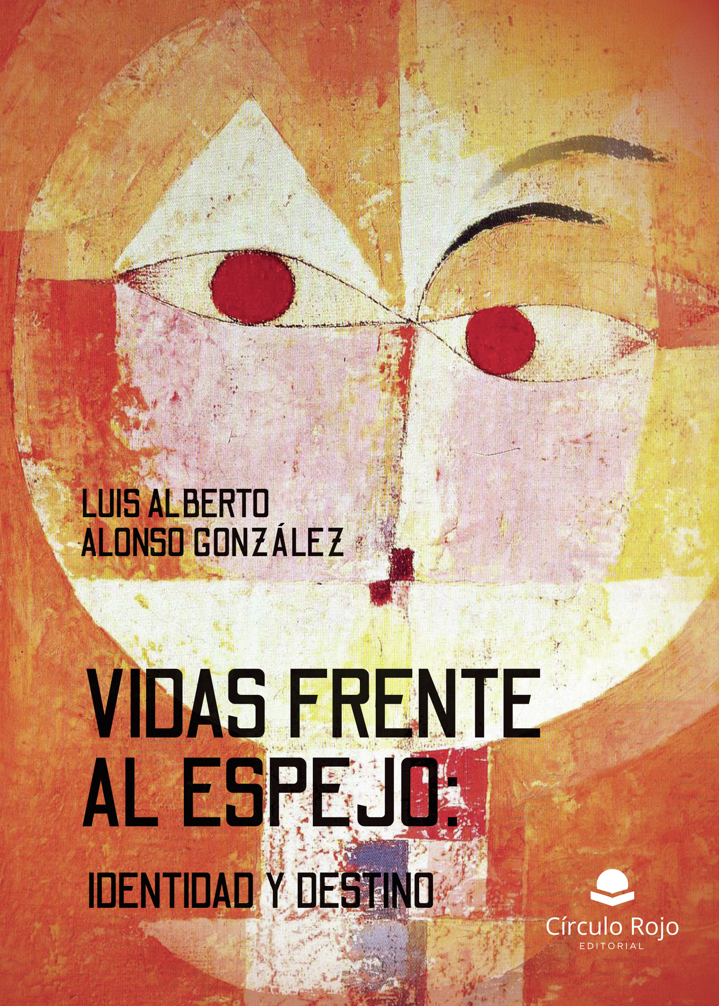 Portada de Vidas frente al espejo: identidad y destino · Luis Alberto Alonso González