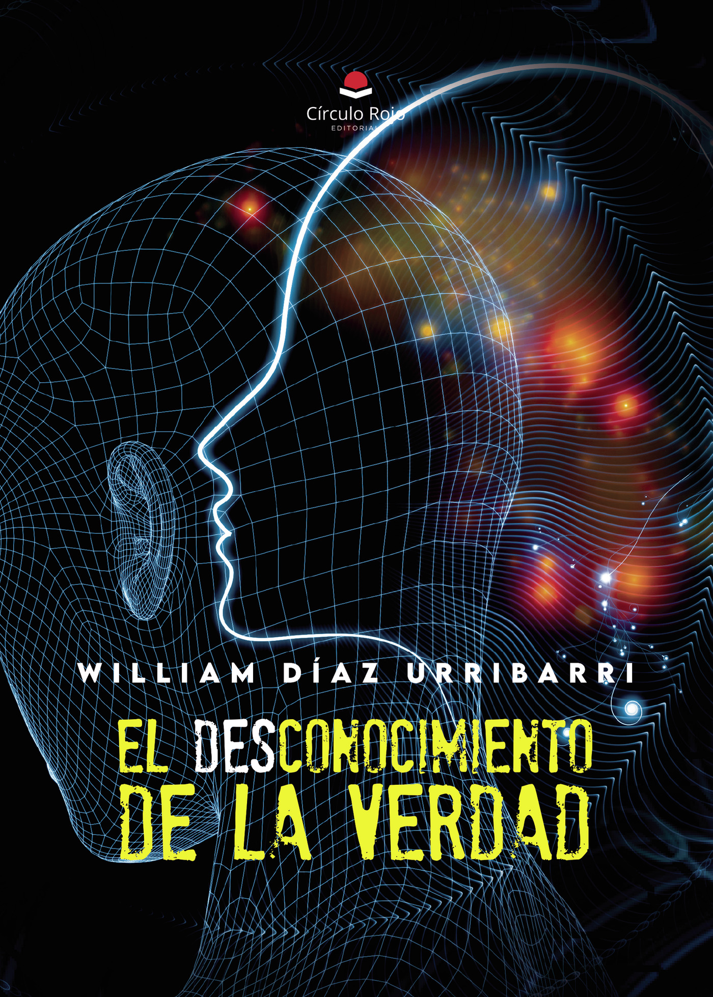Portada de El desconocimiento de la verdad · William Urribarri