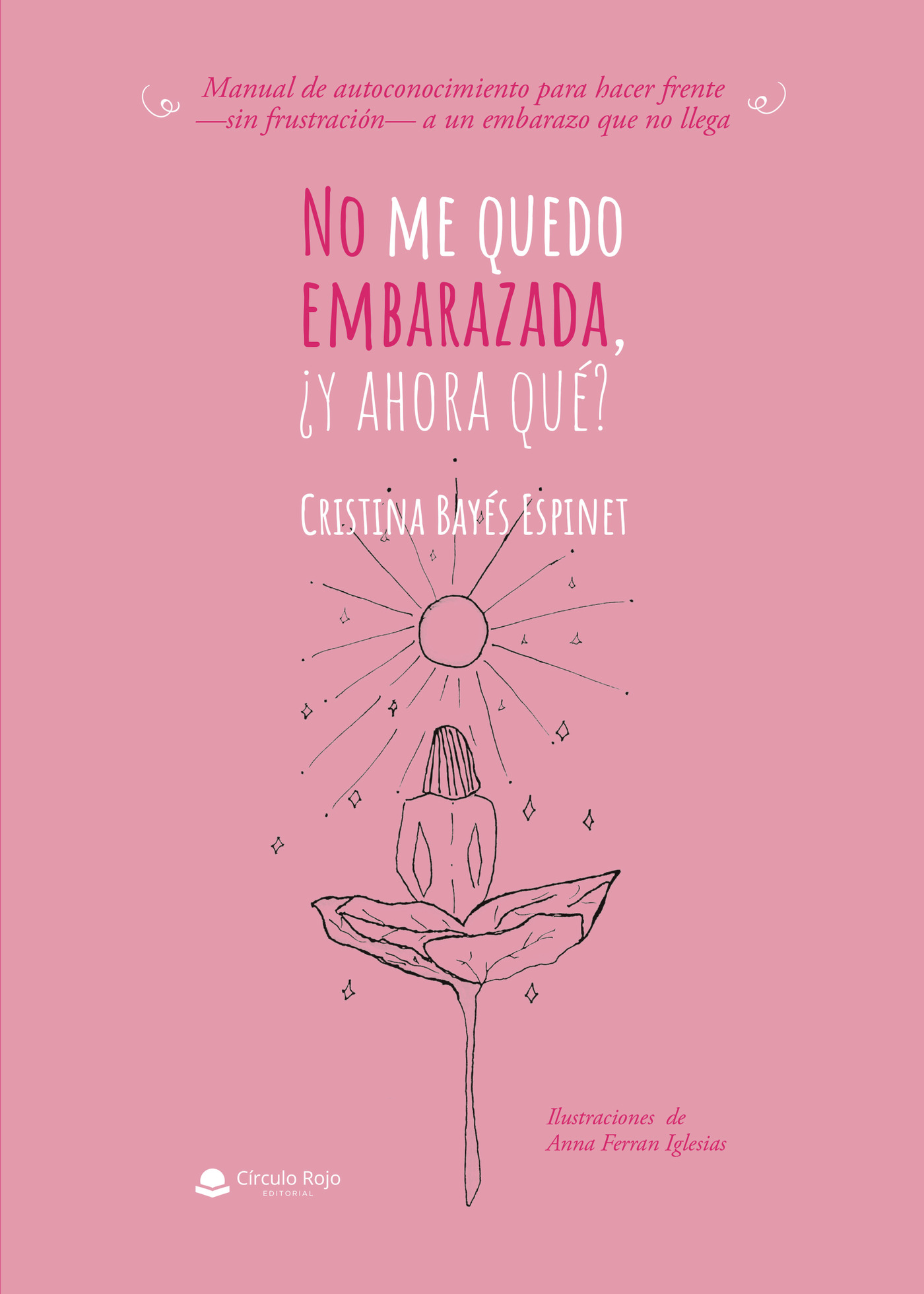Portada de No me quedo embarazada, ¿y ahora qué?