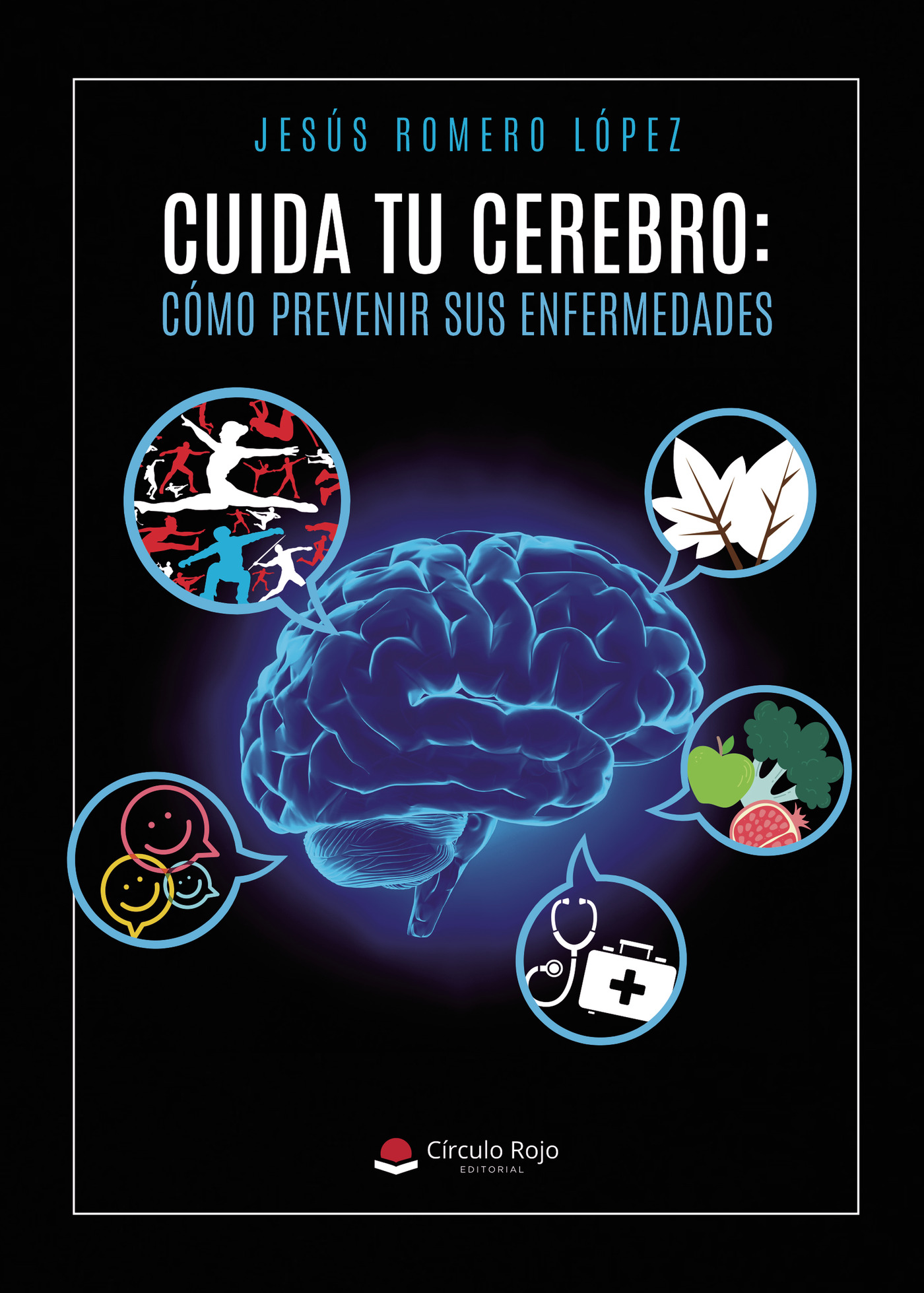 Portada de Cuida tu cerebro: Cómo prevenir sus enfermedades