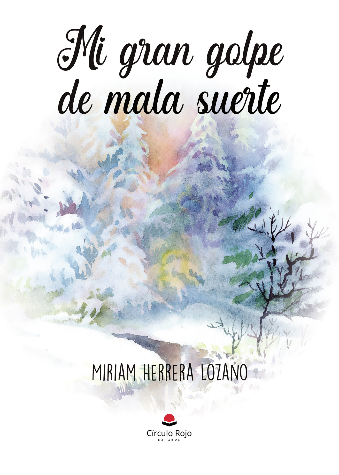 Portada de MI GRAN GOLPE DE MALA SUERTE