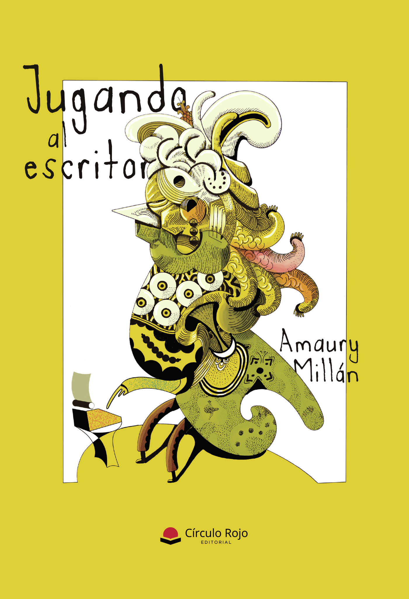 Portada de Jugando al escritor · Amaury Millán