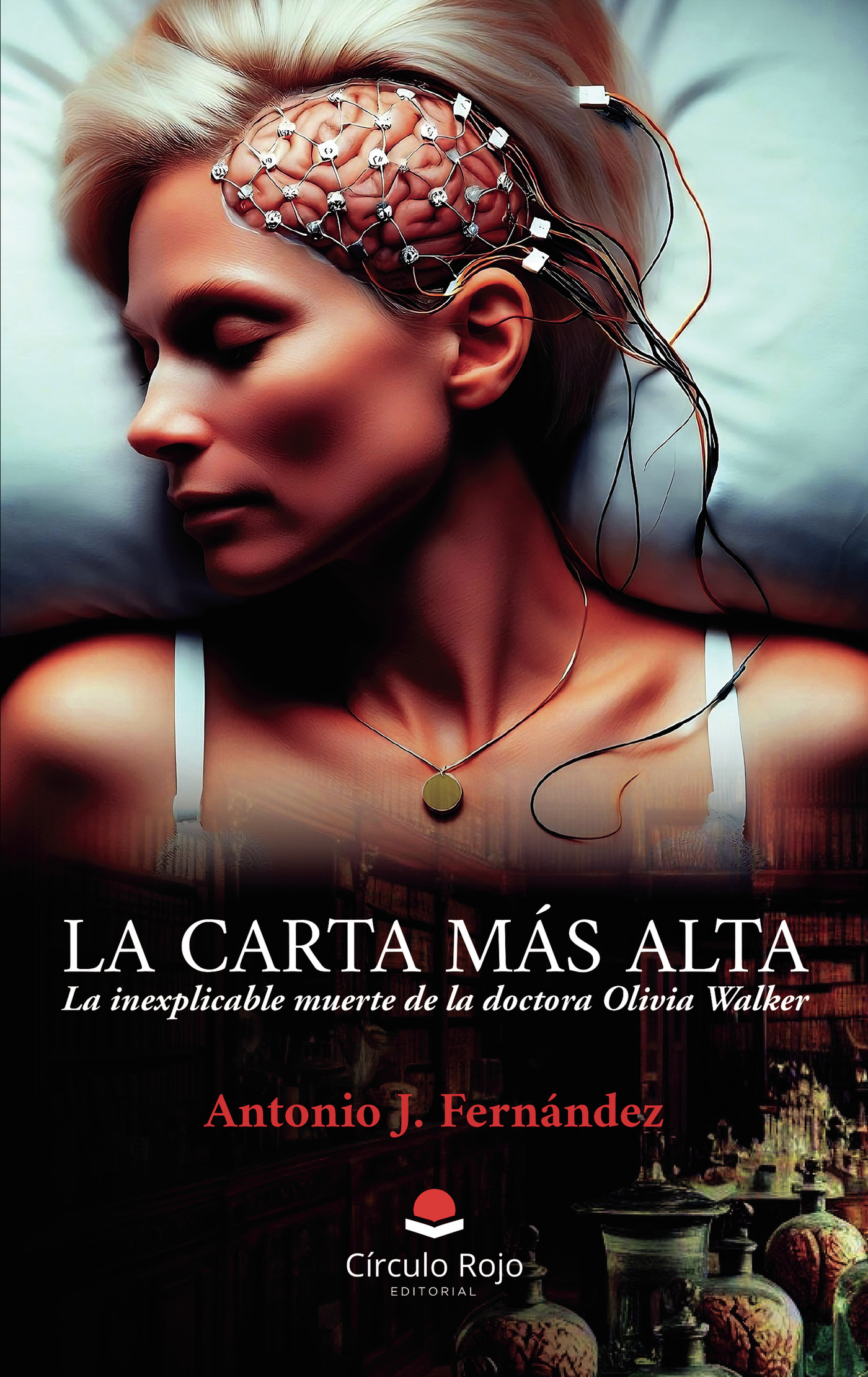 Portada de LA CARTA MÁS ALTA. La inexplicable muerte de la doctora Olivia Walker