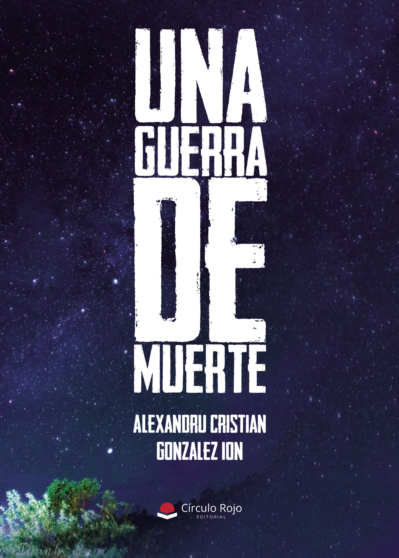 Portada de Una guerra de muerte · Alexandru Cristian Gonzalez Ion