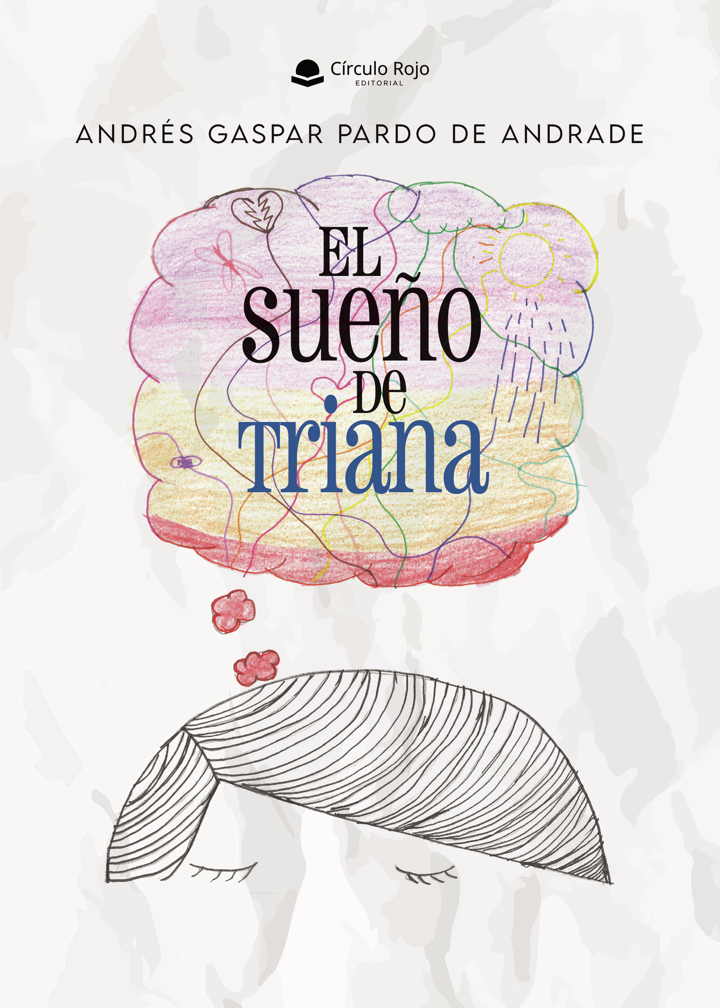 Portada de El sueño de Triana · Andrés Gaspar Pardo de Andrade