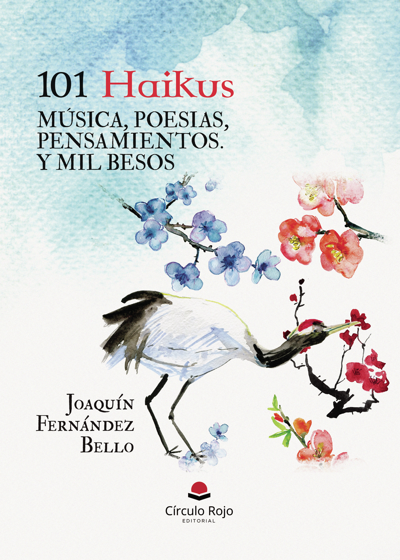 Portada de 101 Haikus, MÚSICA, POESIAS, PENSAMIENTOS. Y MIL BESOS · Joaquín Fernández Bello